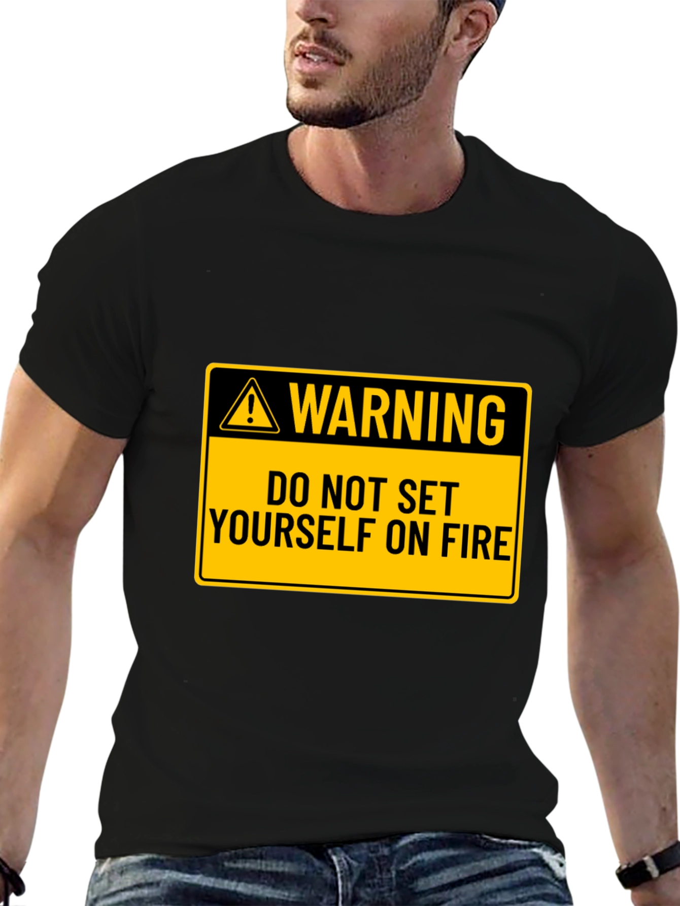 Warning: Do Not Set Yourself on Fire Black T-Shirt
