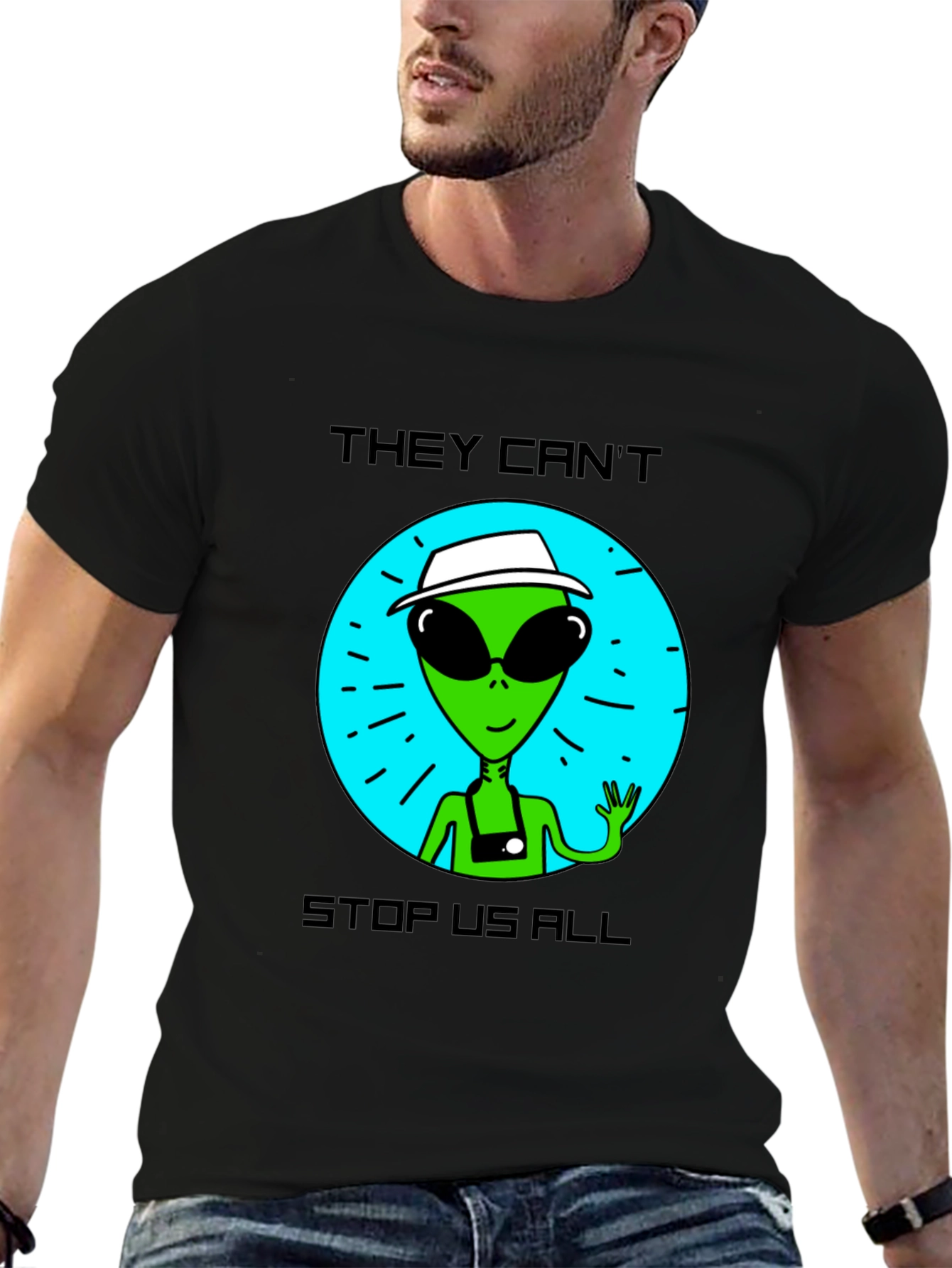 Alien Tourist T-Shirt - They Cant Stop Us All!