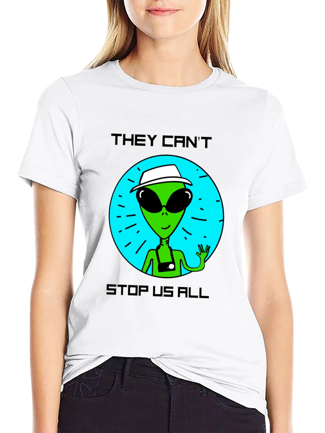 Alien Tourist T-Shirt - They Cant Stop Us All!