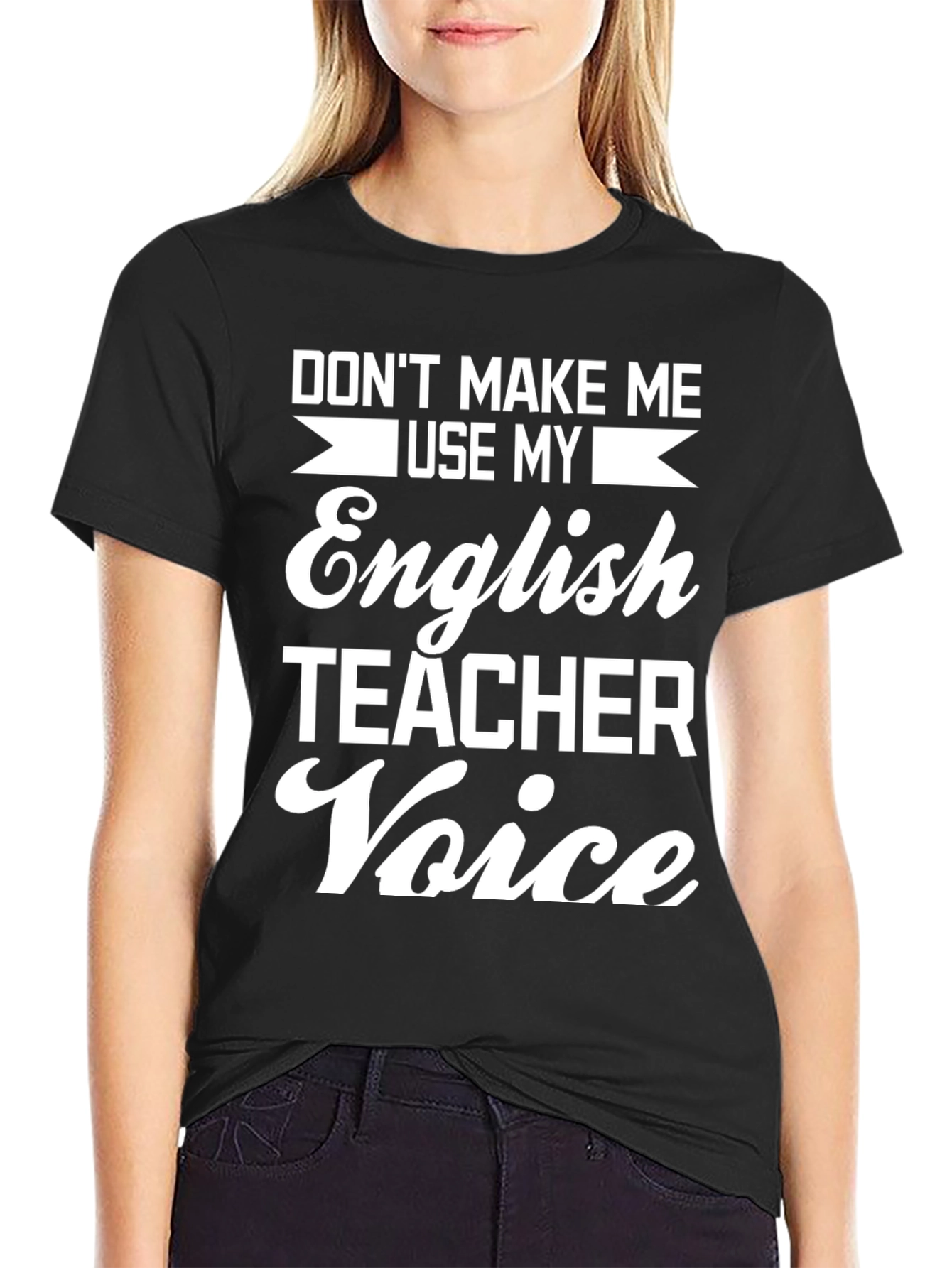 English Teacher Voice T-Shirt - Funny Sarcastic Tee