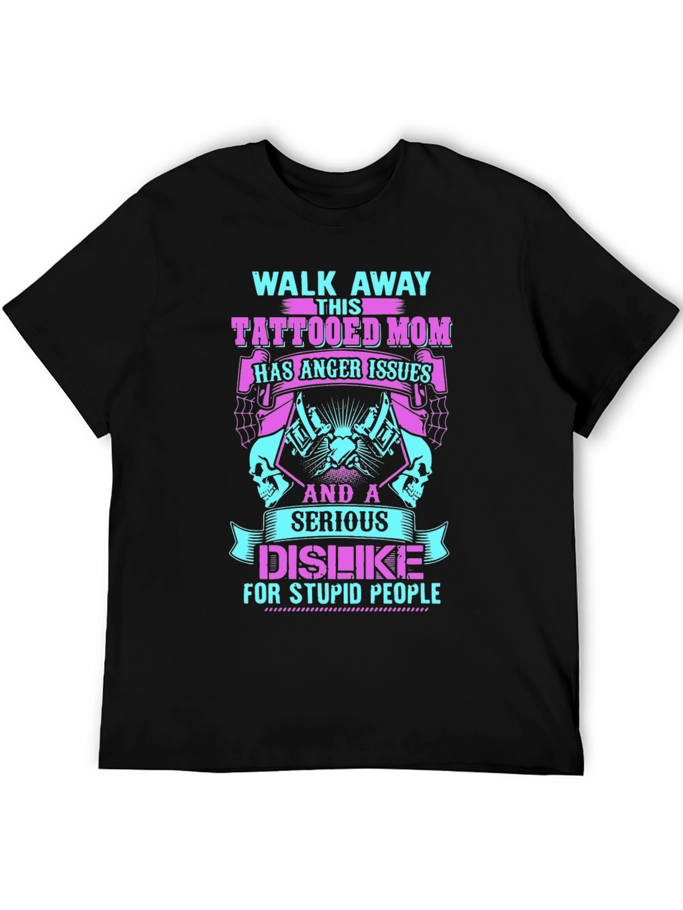 Tattooed Mom T-Shirt - Anger Issues Serious Dislike
