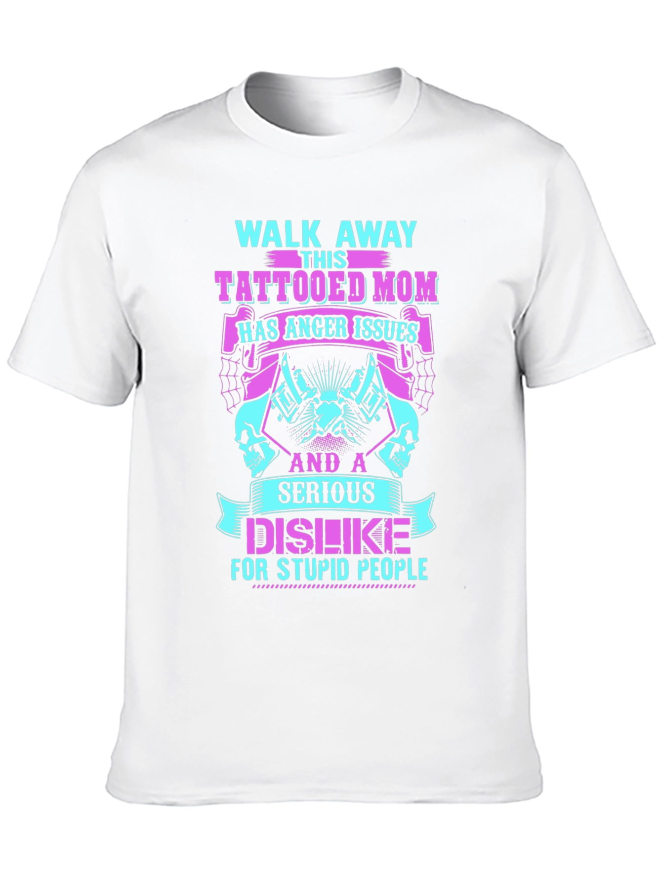 Tattooed Mom T-Shirt - Anger Issues Serious Dislike