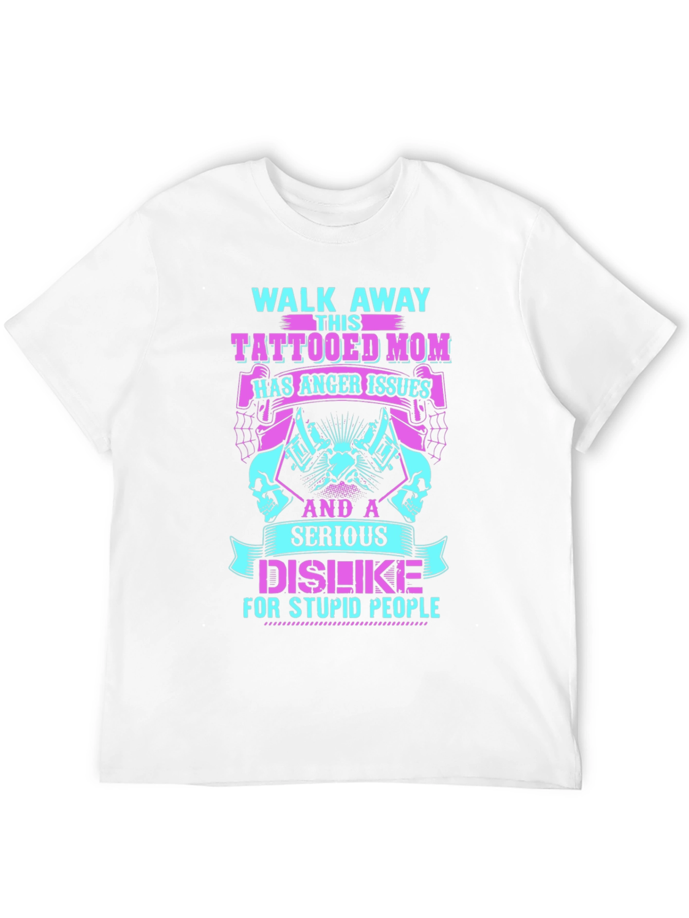 Tattooed Mom T-Shirt - Anger Issues Serious Dislike