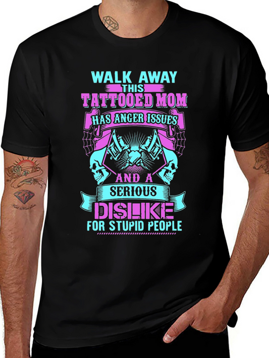 Tattooed Mom T-Shirt - Anger Issues Serious Dislike