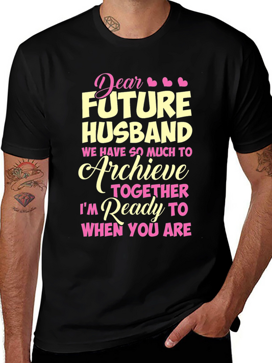 Future Husband T-Shirt: Ready to Achieve Together