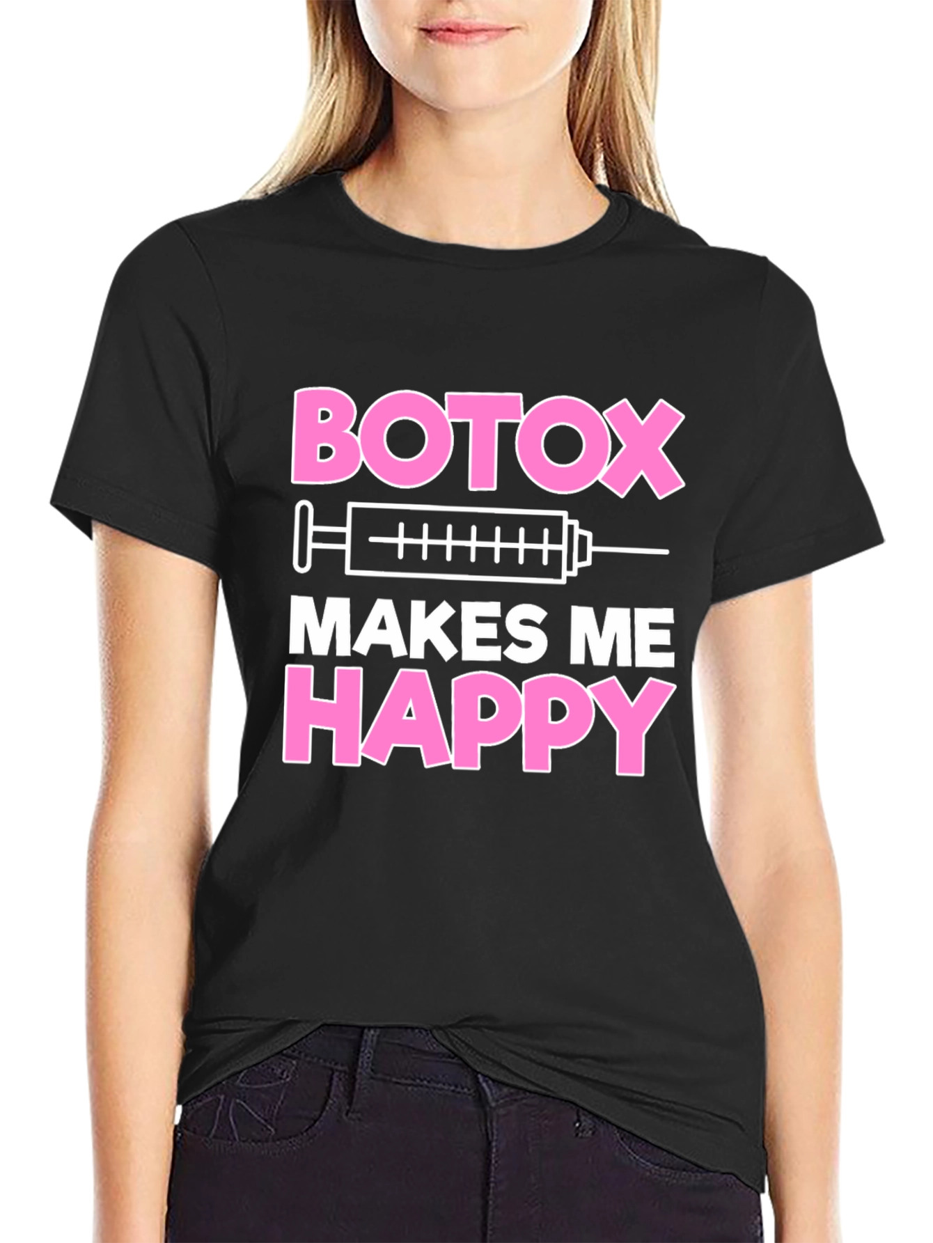 Botox Makes Me Happy Graphic T-Shirt
