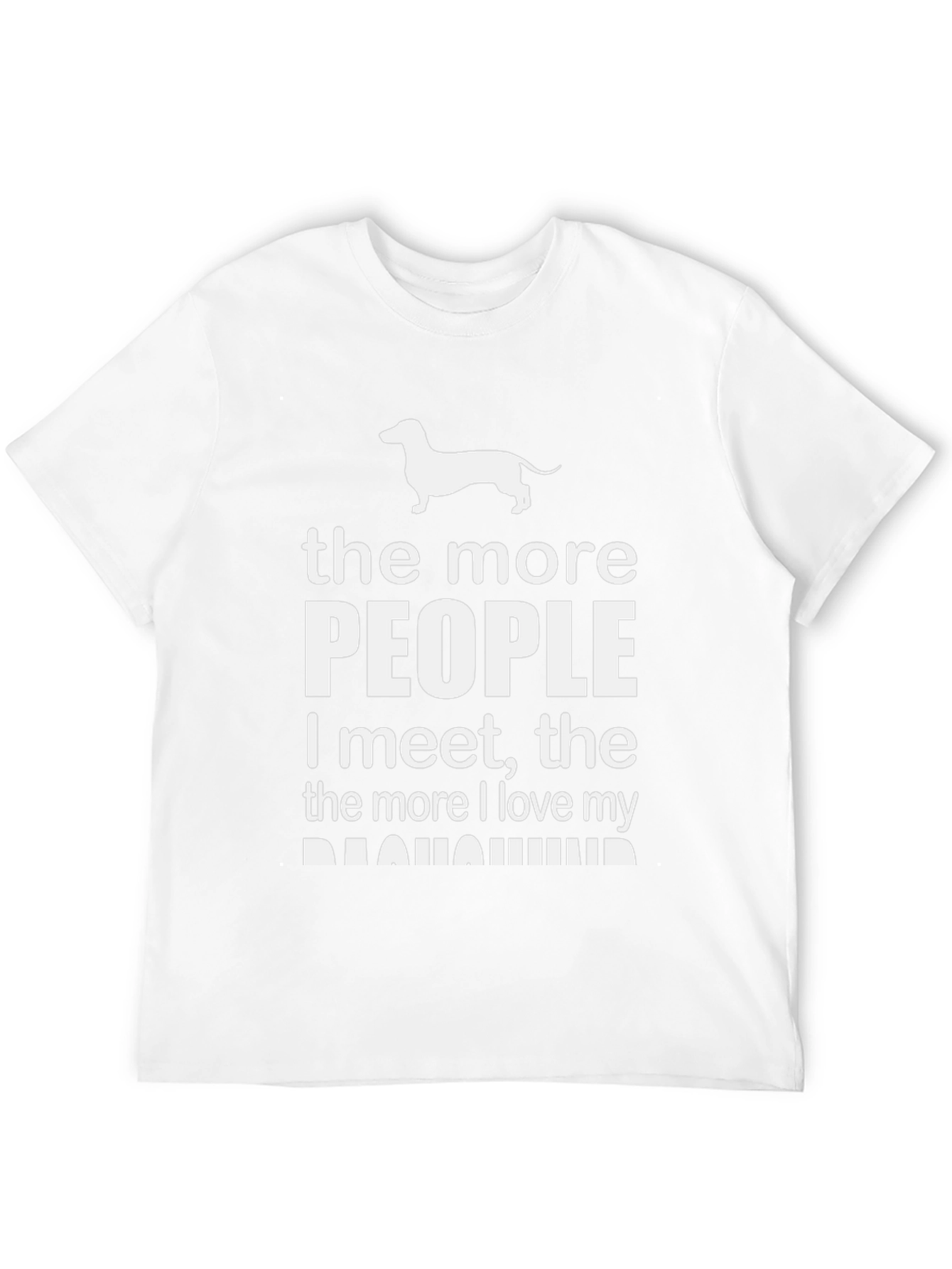 Dachshund Lover T-Shirt: More People More Love!