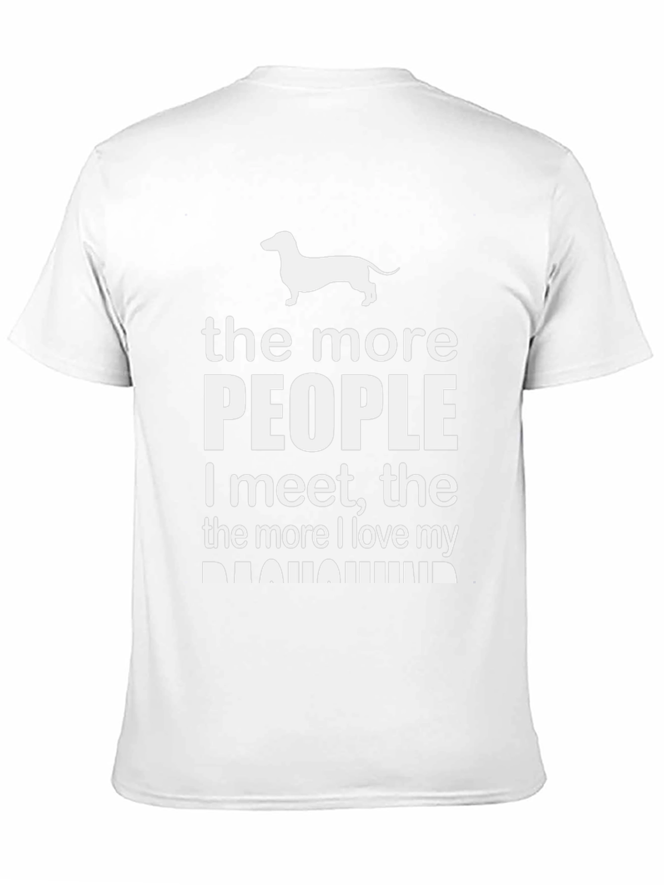 Dachshund Lover T-Shirt: More People More Love!