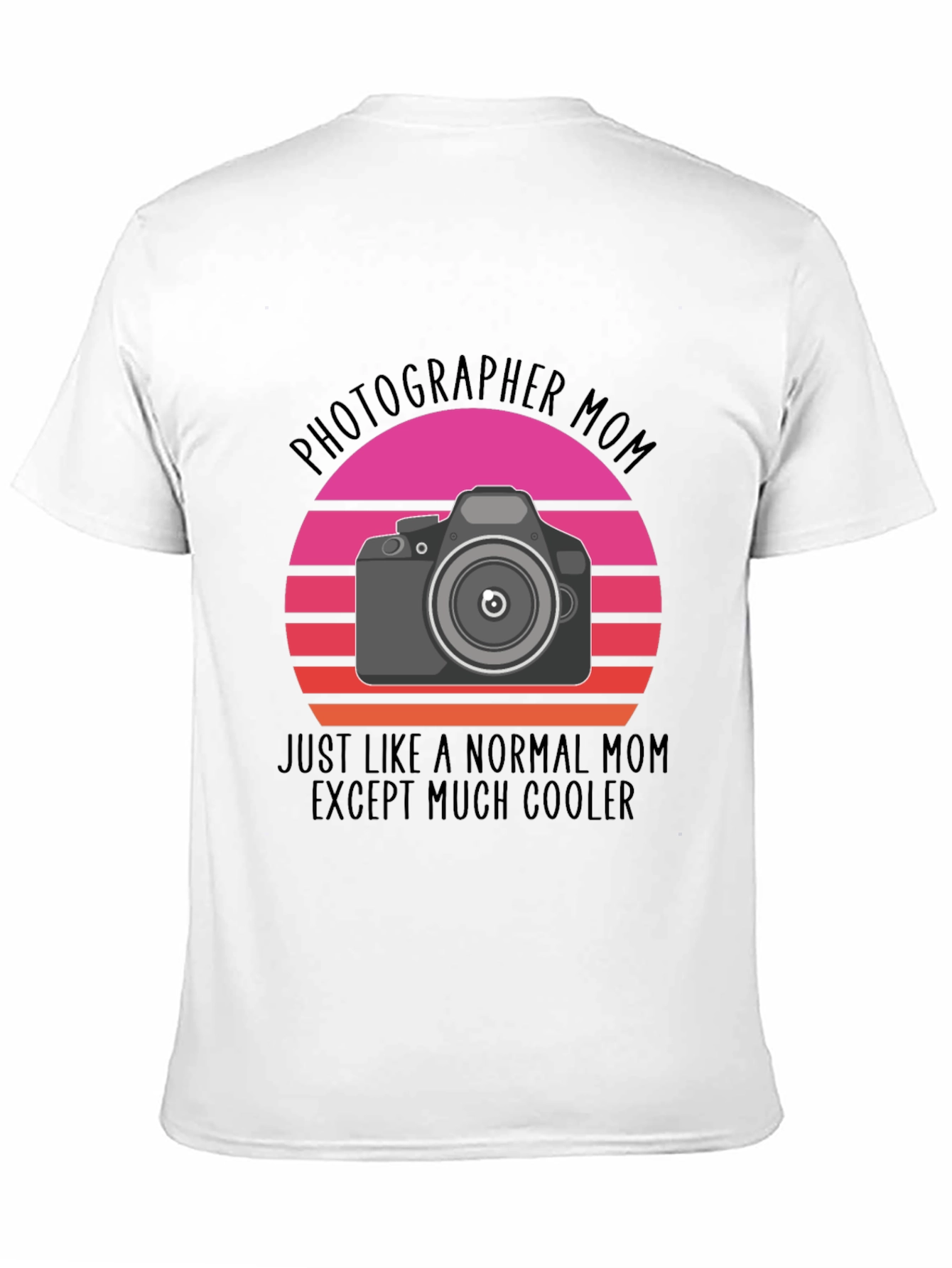 Photographer Mom T-Shirt - Cool Mom Edition