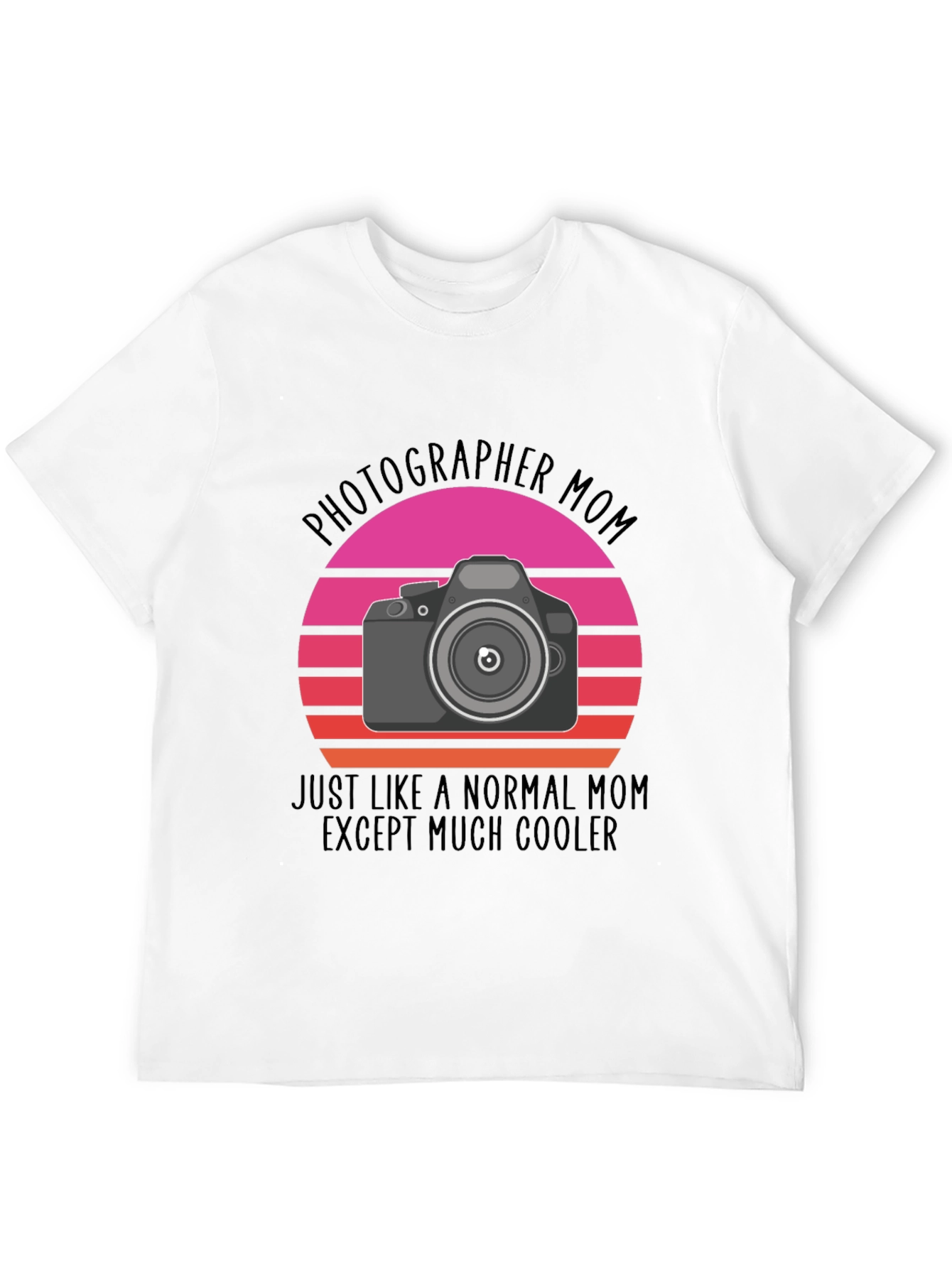Photographer Mom T-Shirt - Cool Mom Edition