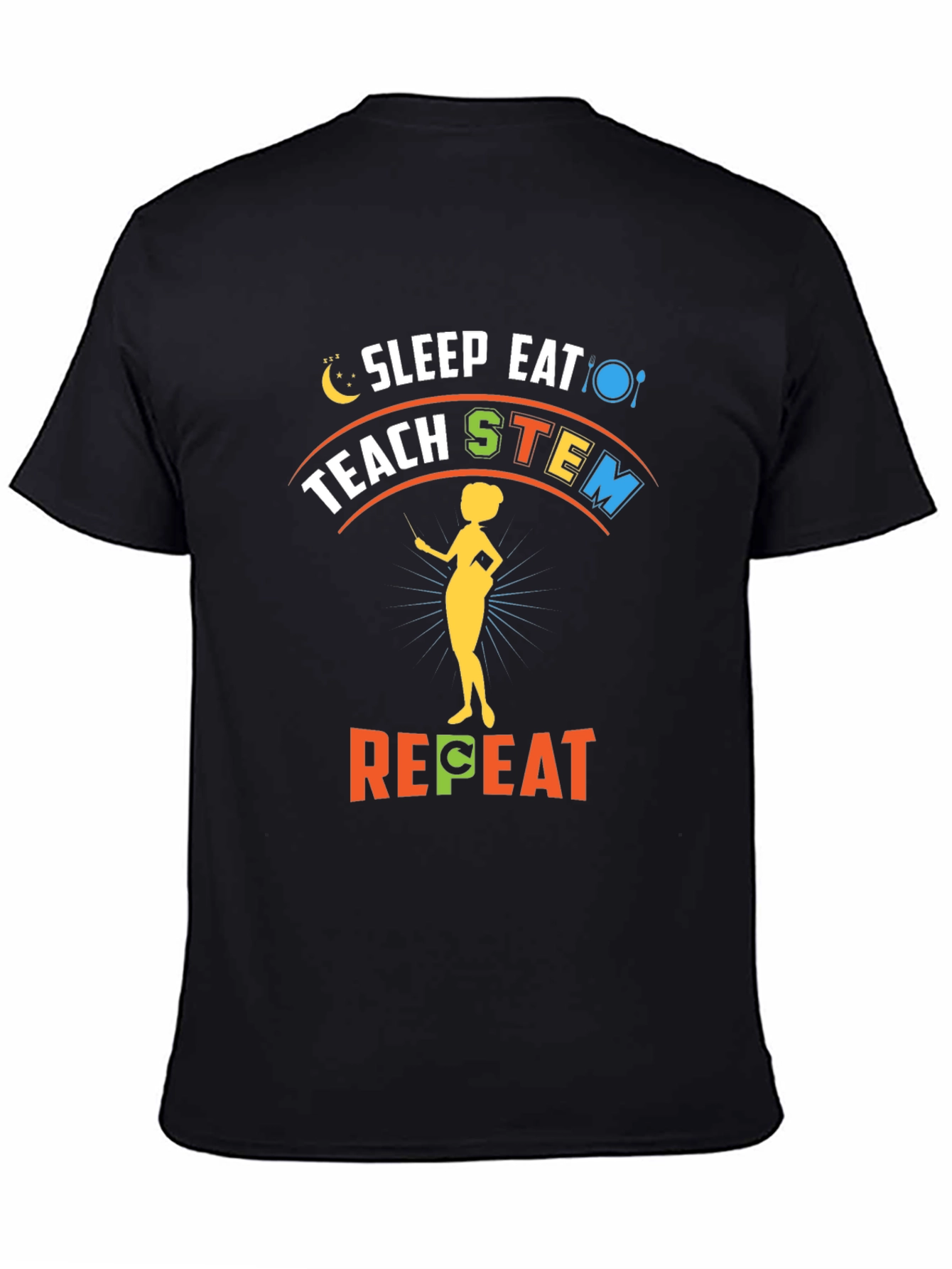 Sleep Eat Teach STEM Repeat T-Shirt