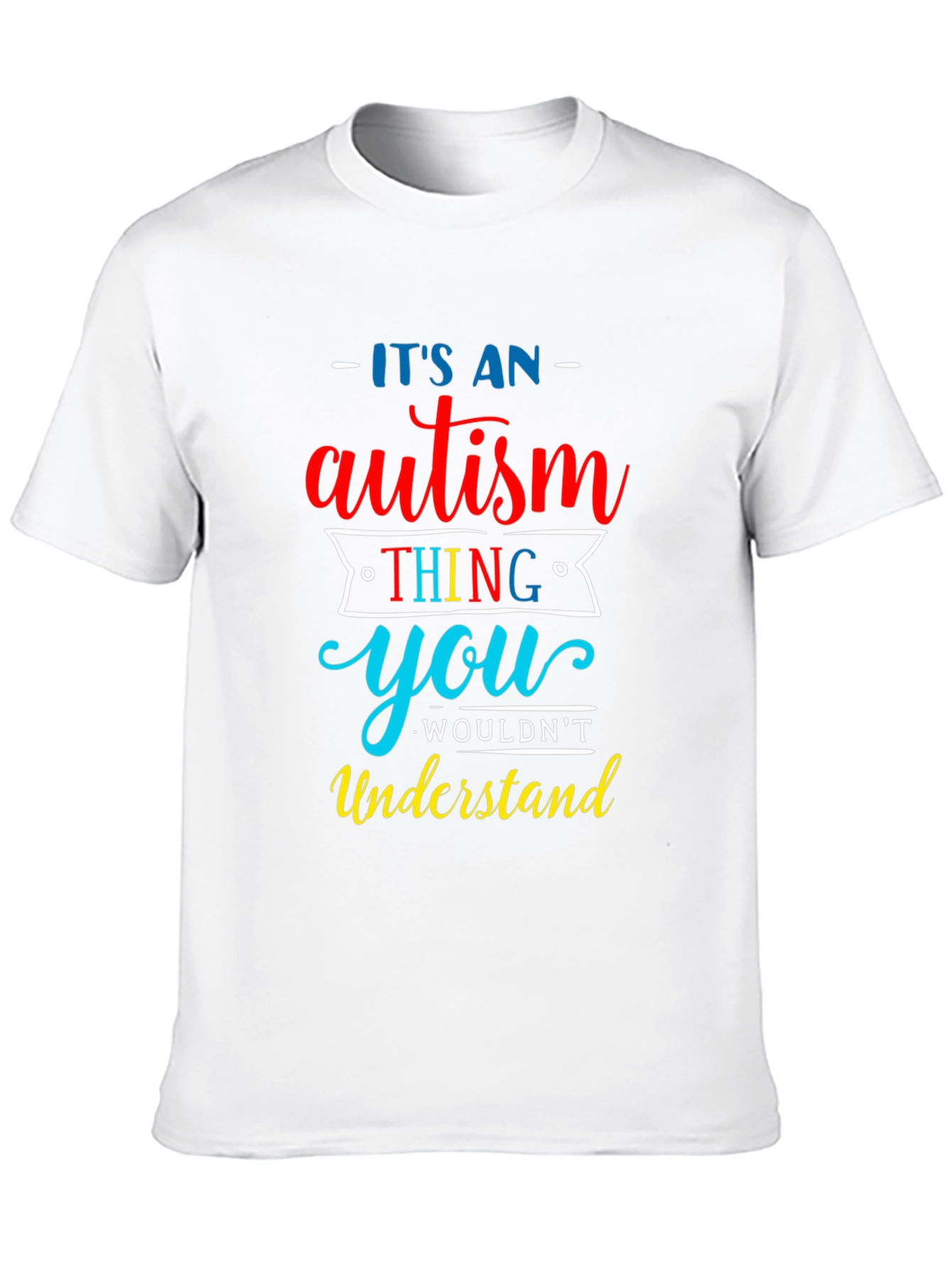 Its An Autism Thing T-Shirt