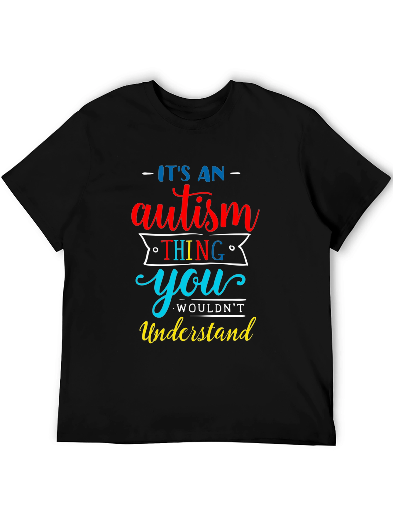 Its An Autism Thing T-Shirt