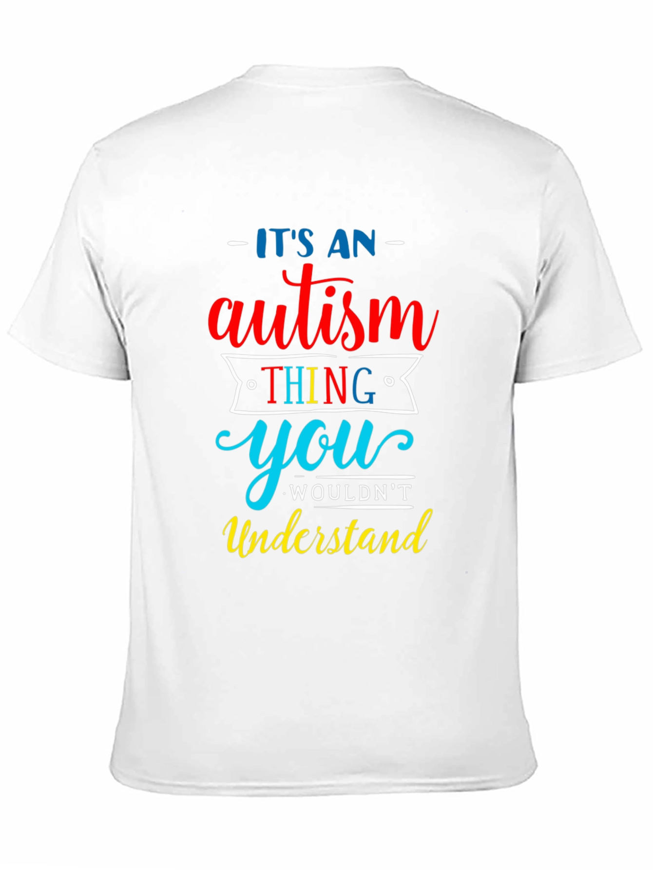 Its An Autism Thing T-Shirt