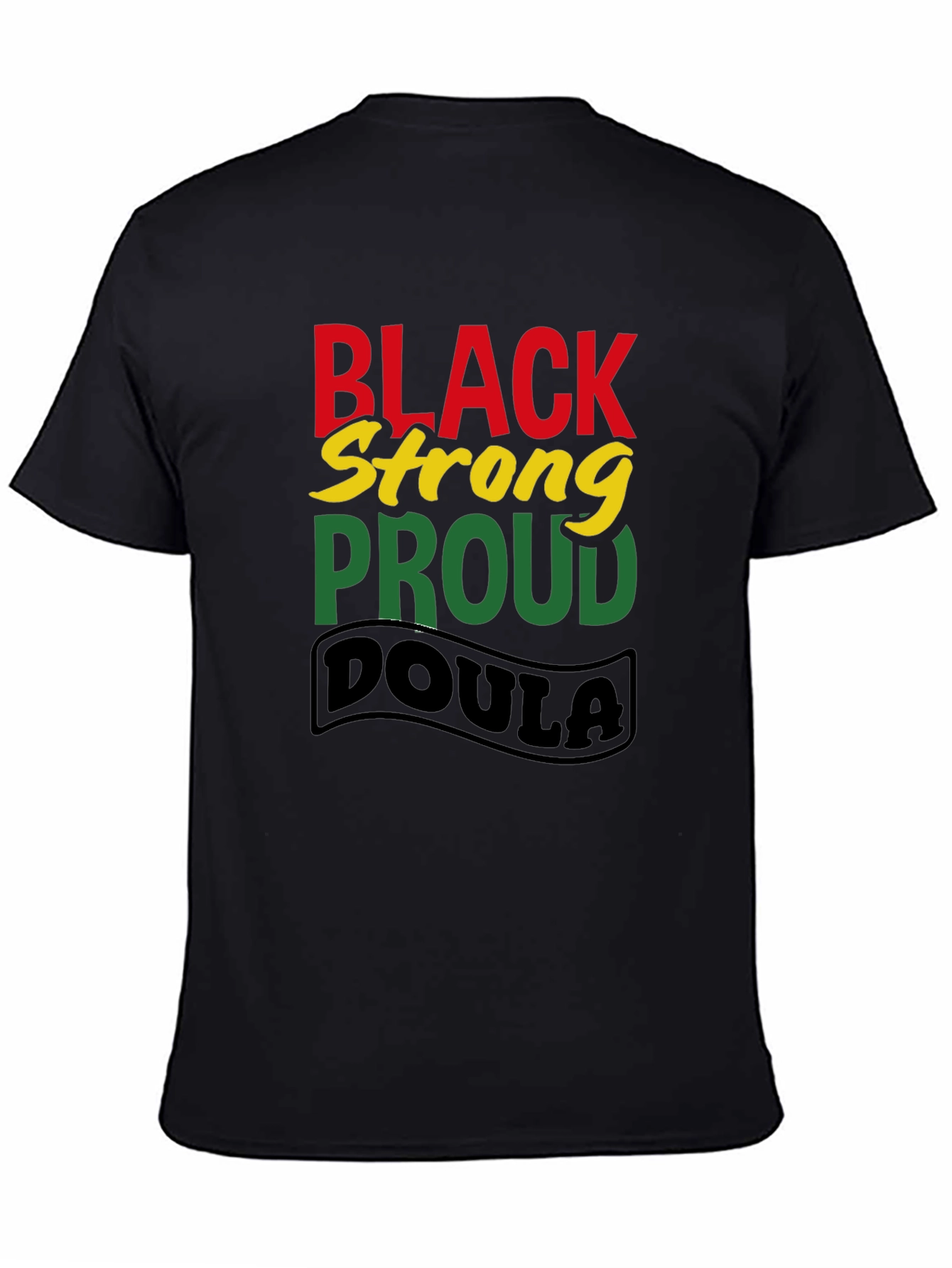 Black Strong Proud Doula T-Shirt