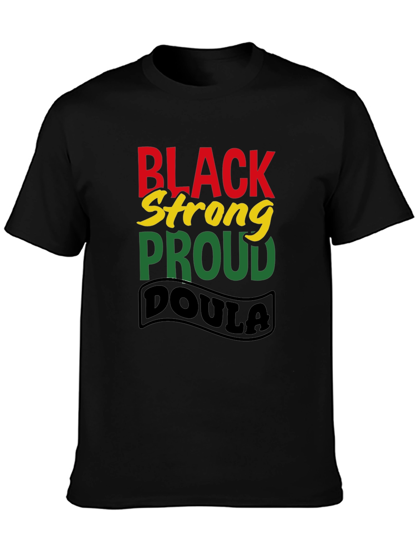 Black Strong Proud Doula T-Shirt