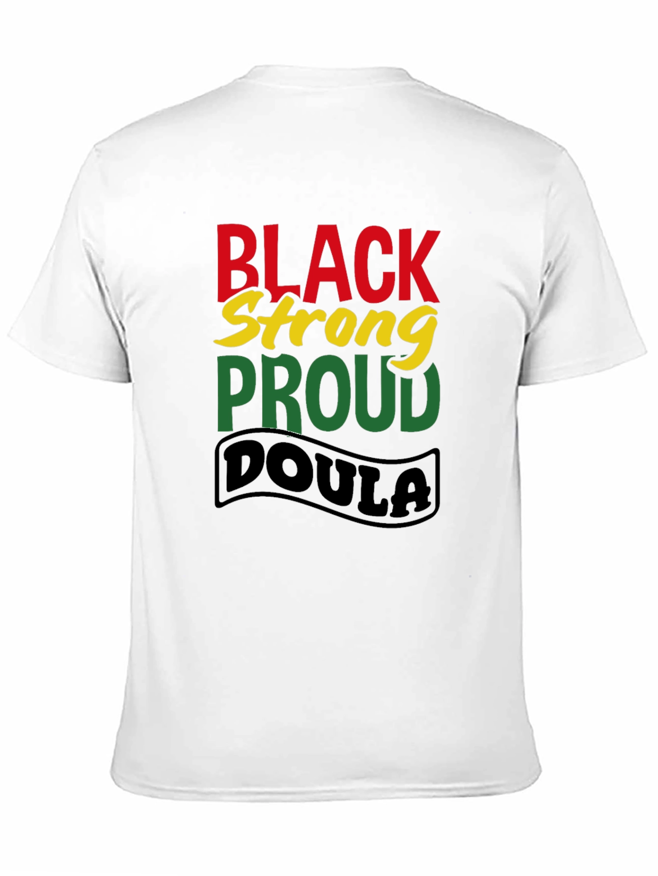 Black Strong Proud Doula T-Shirt