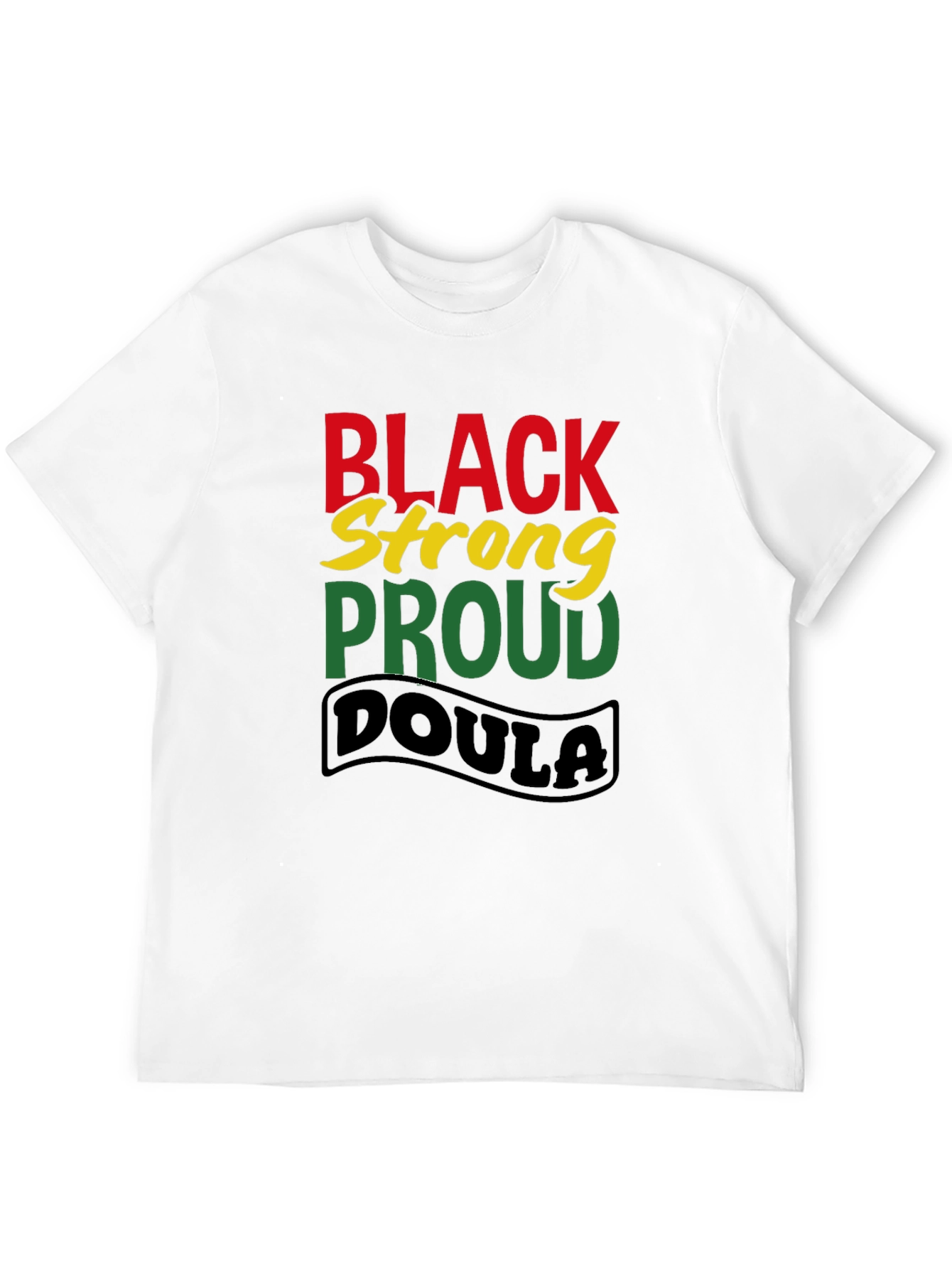 Black Strong Proud Doula T-Shirt