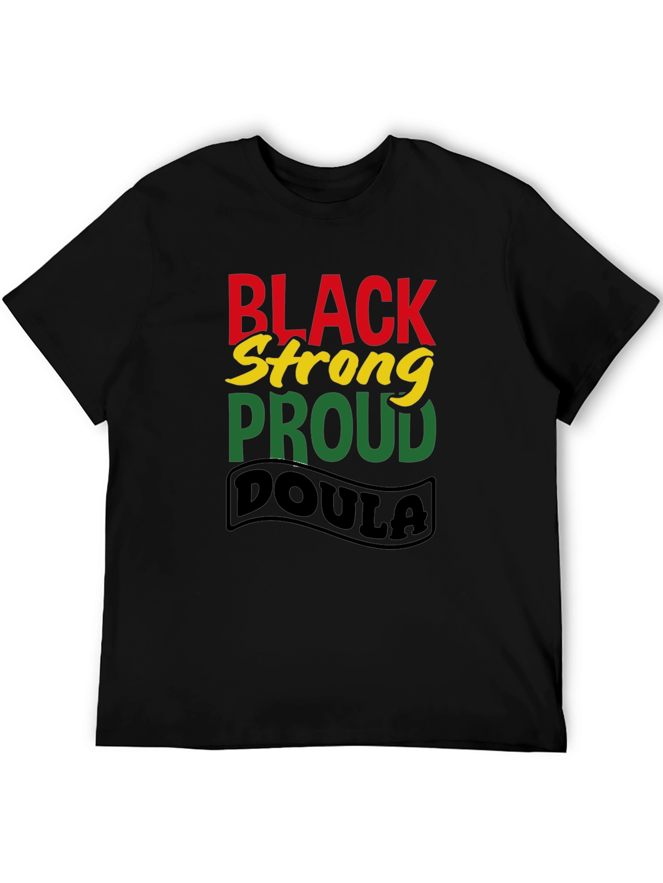 Black Strong Proud Doula T-Shirt