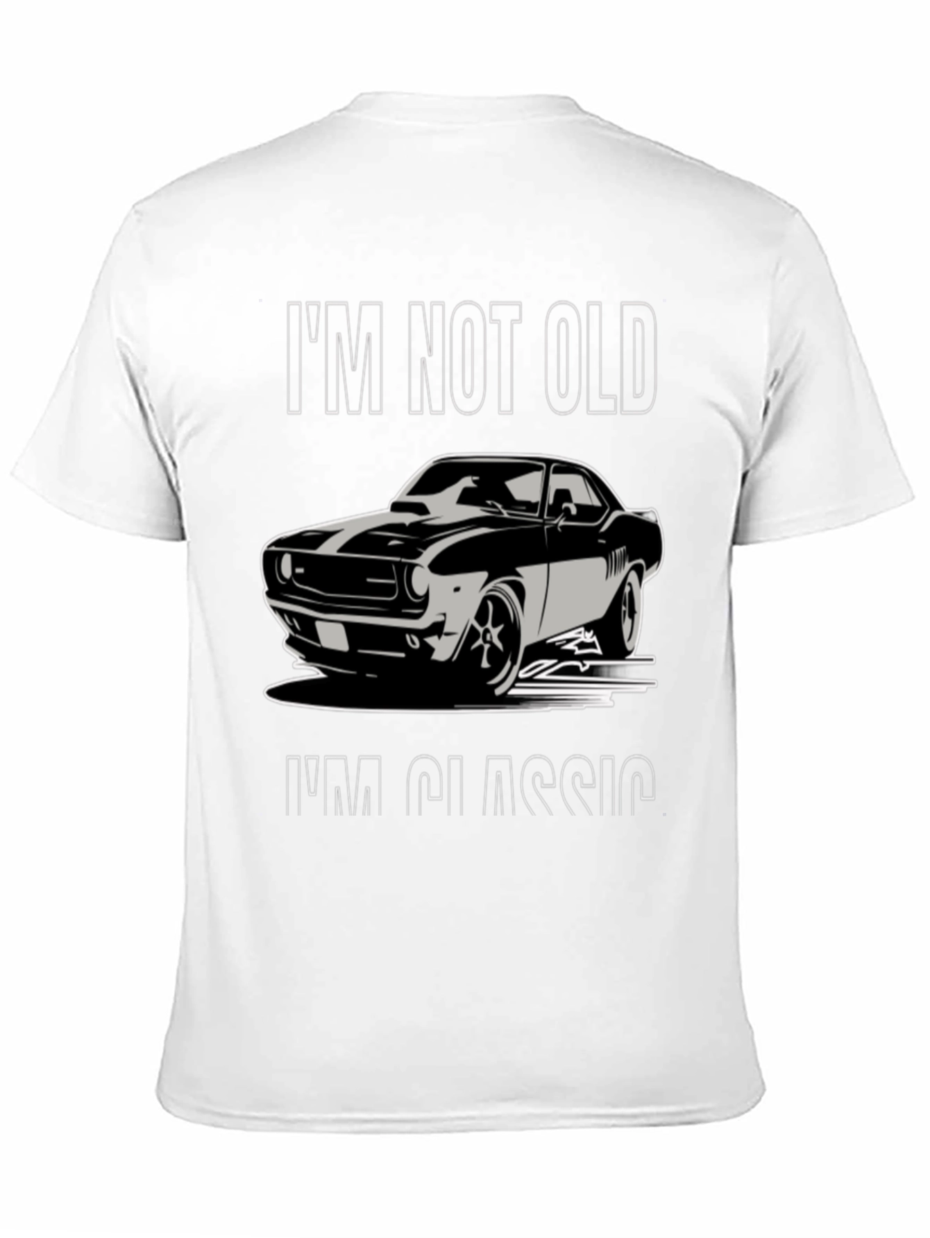 Classic Car T-Shirt: Im Not Old Im Classic
