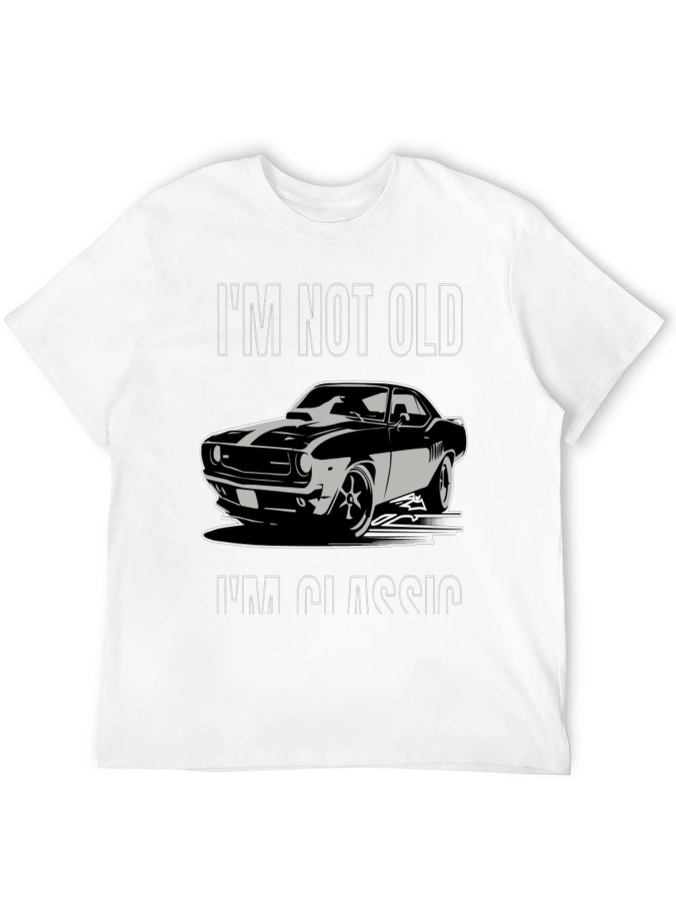Classic Car T-Shirt: Im Not Old Im Classic