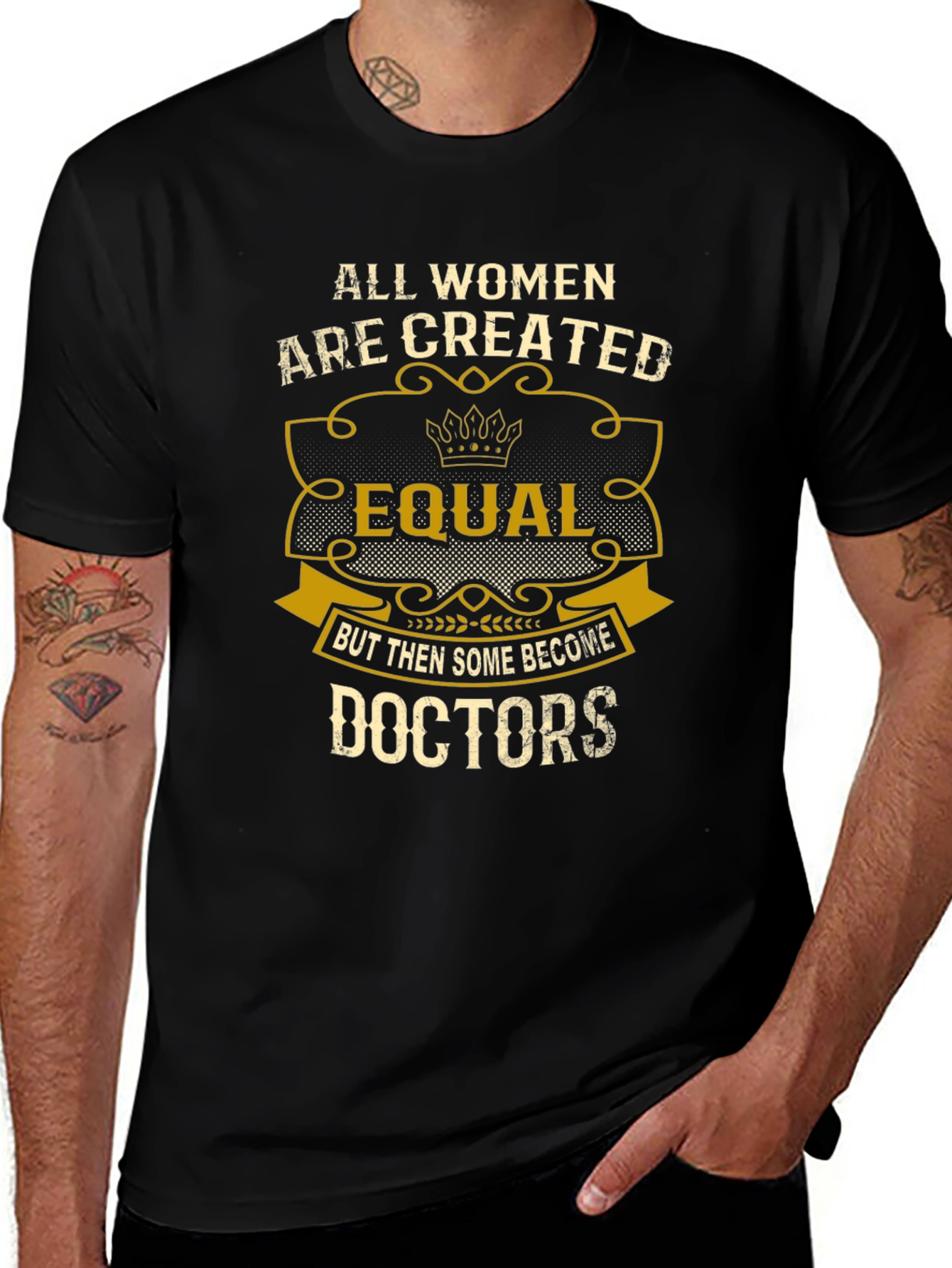 All Women Are Created Equal Doctors T-Shirt