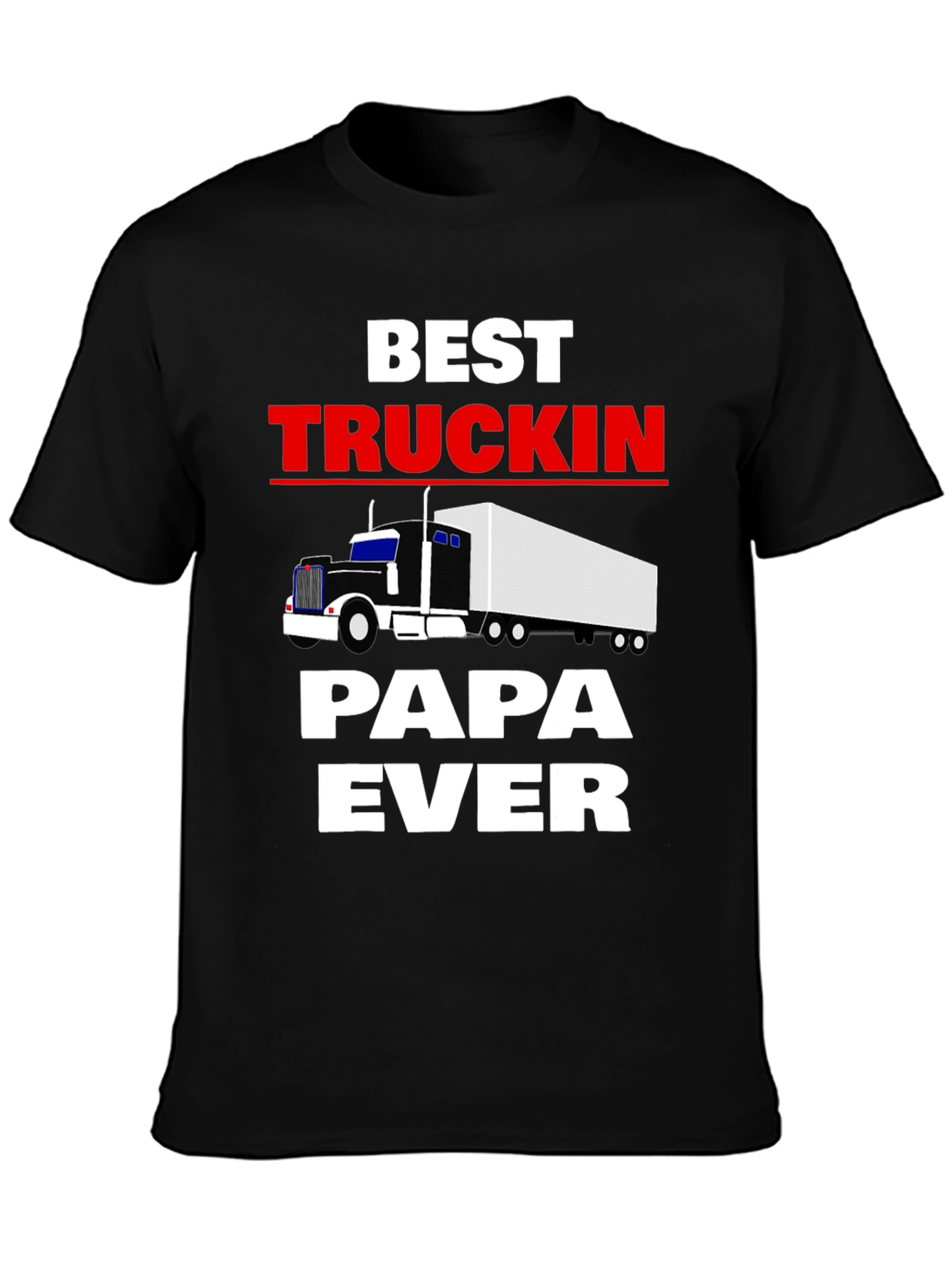 Best Truckin Papa Ever Black T-Shirt