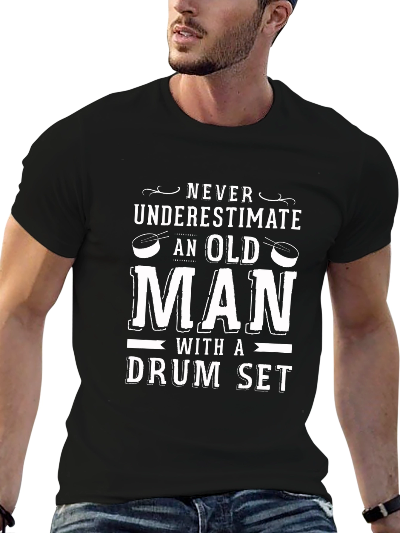 Funny Drummer T-Shirt: Never Underestimate an Old Man
