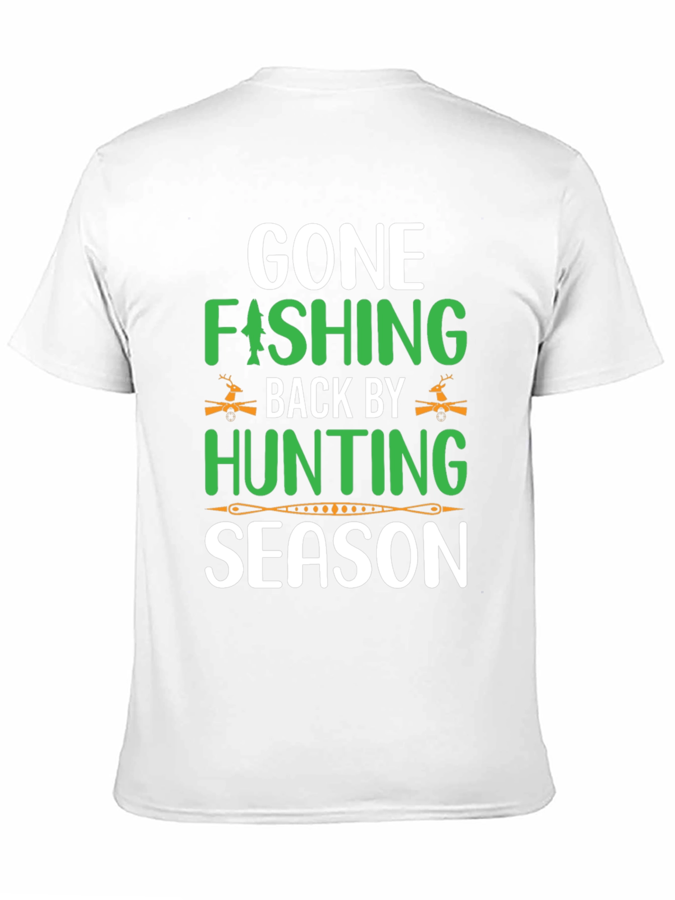 Gone Fishing Back by Hunting Season T-Shirt
