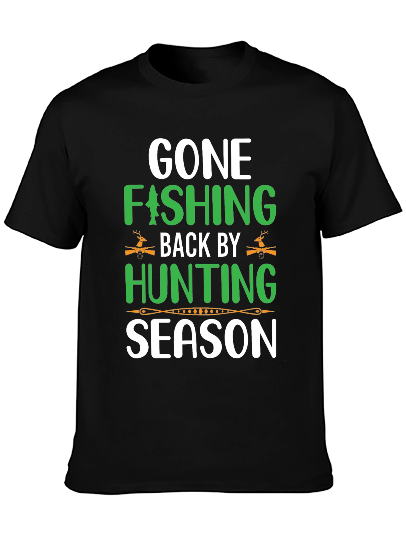 Gone Fishing Back by Hunting Season T-Shirt