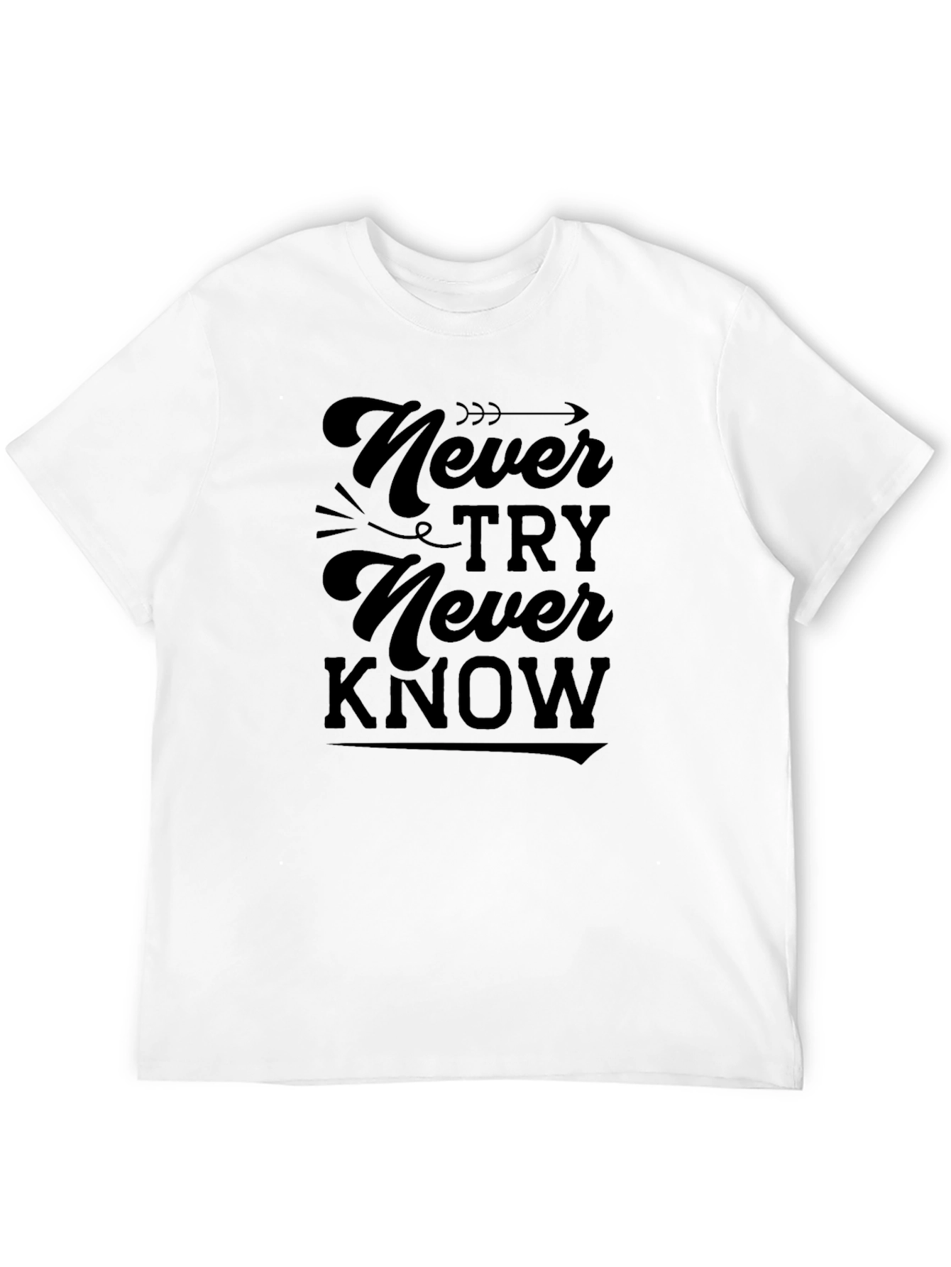 Never Try Never Know Black Graphic Tee