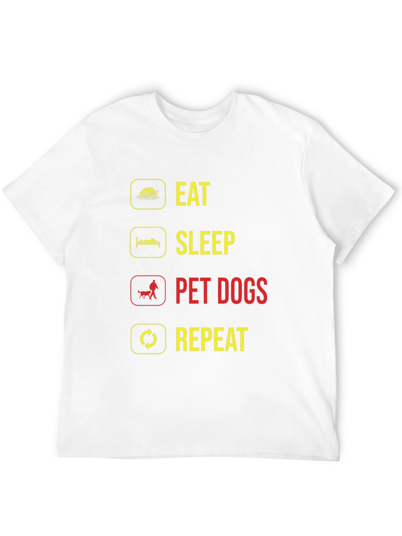 Eat Sleep Pet Dogs Repeat Graphic Tee