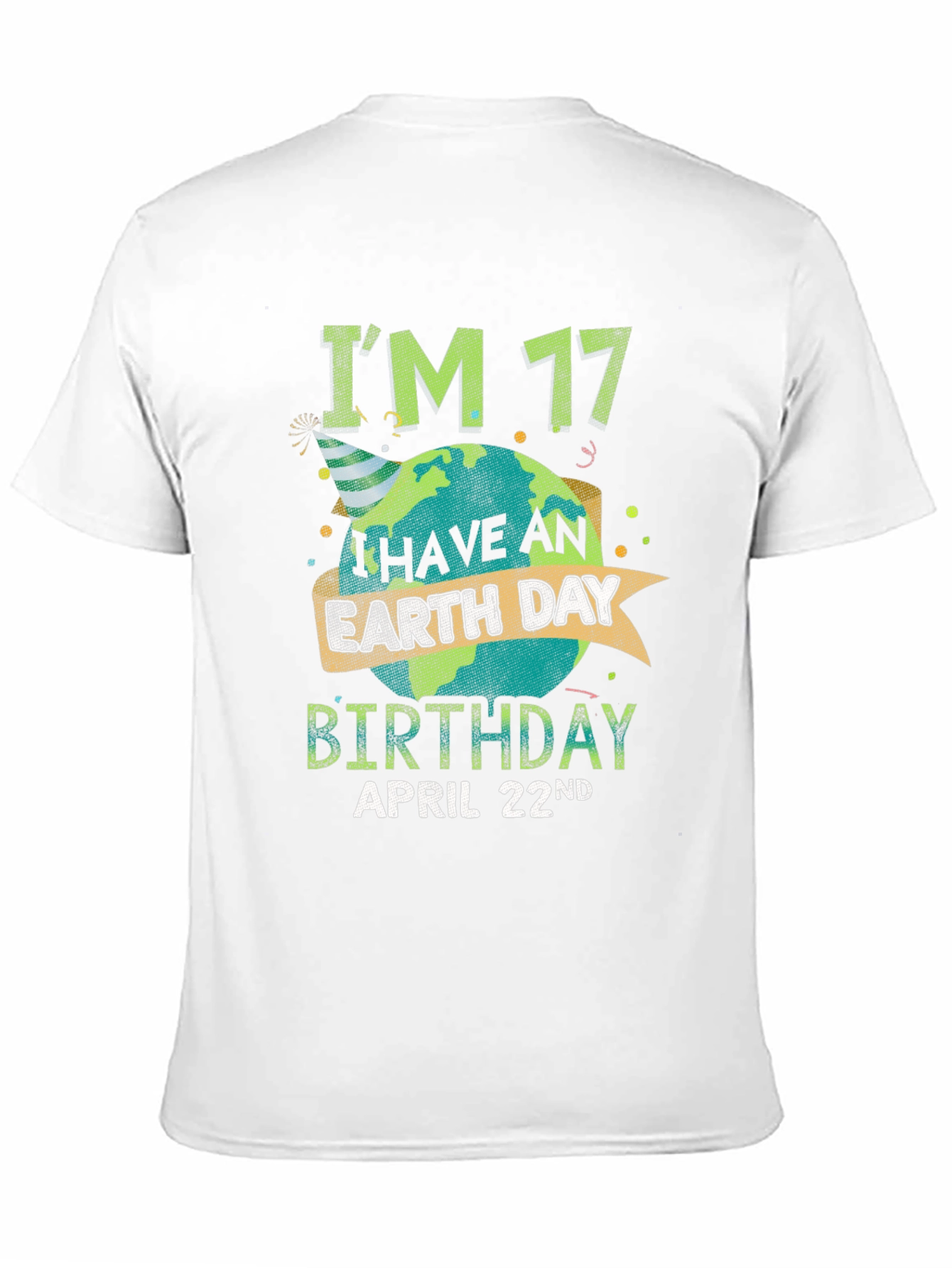 Earth Day Birthday Shirt - April 22nd