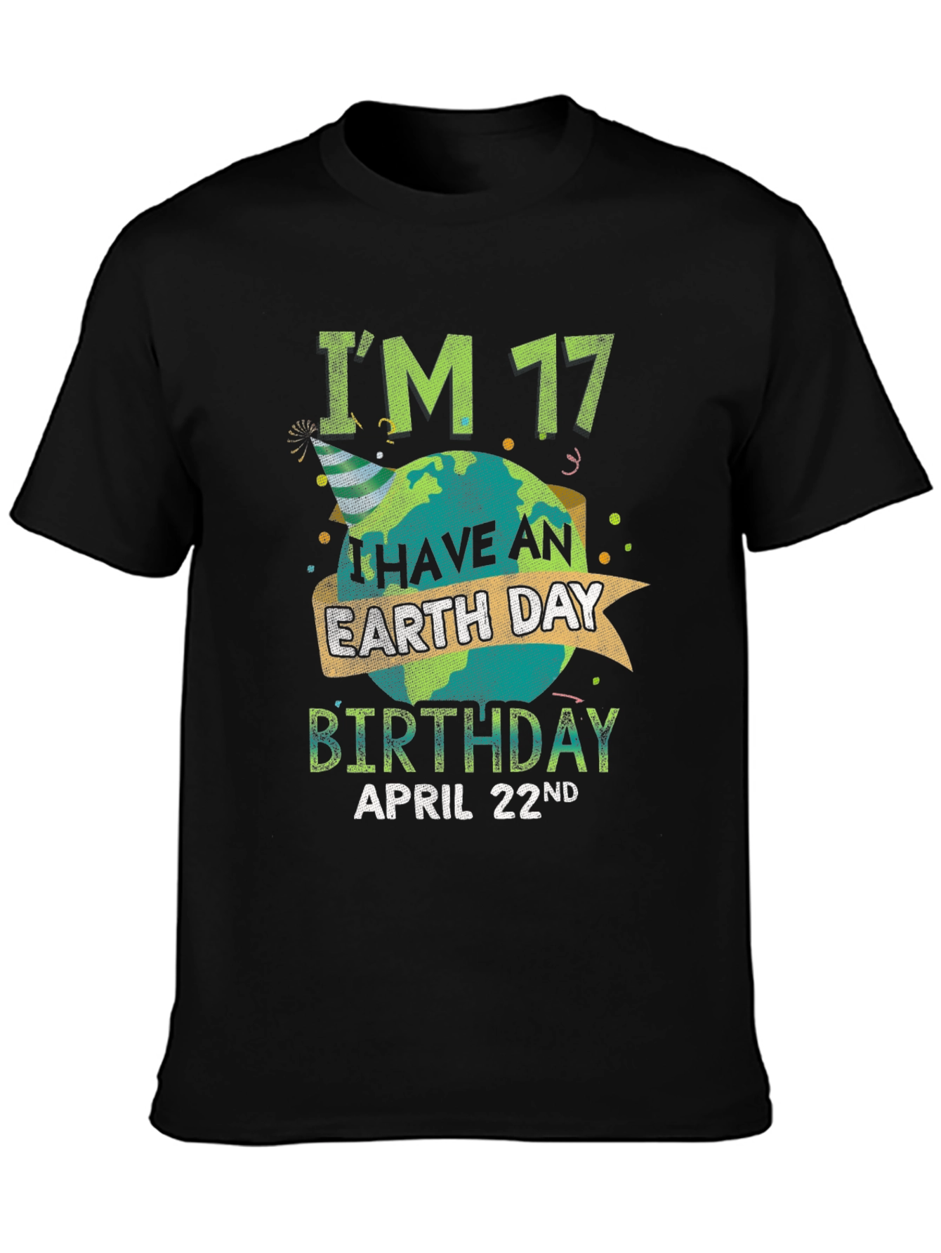 Earth Day Birthday Shirt - April 22nd