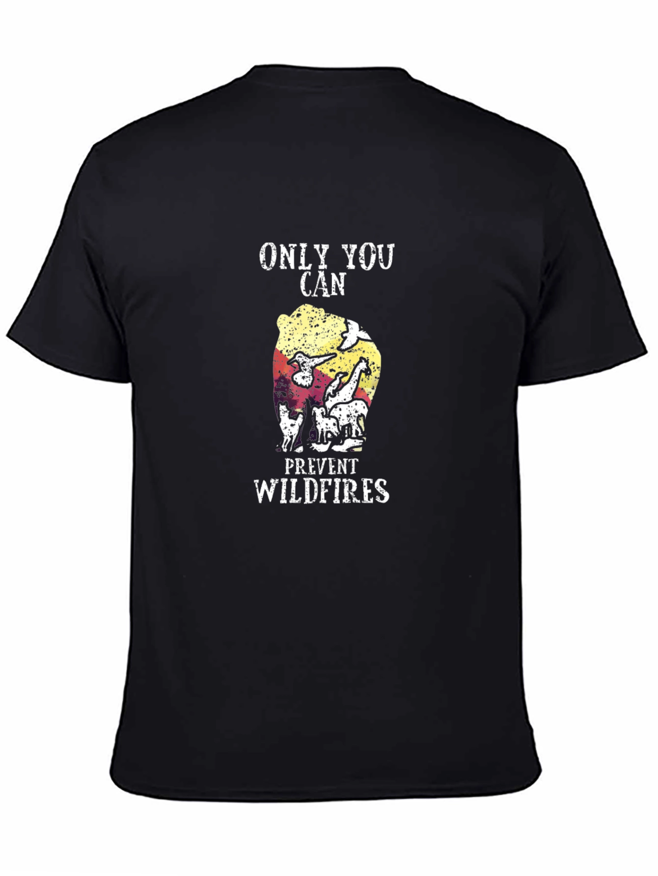 Only You Can Prevent Wildfires Graphic Tee