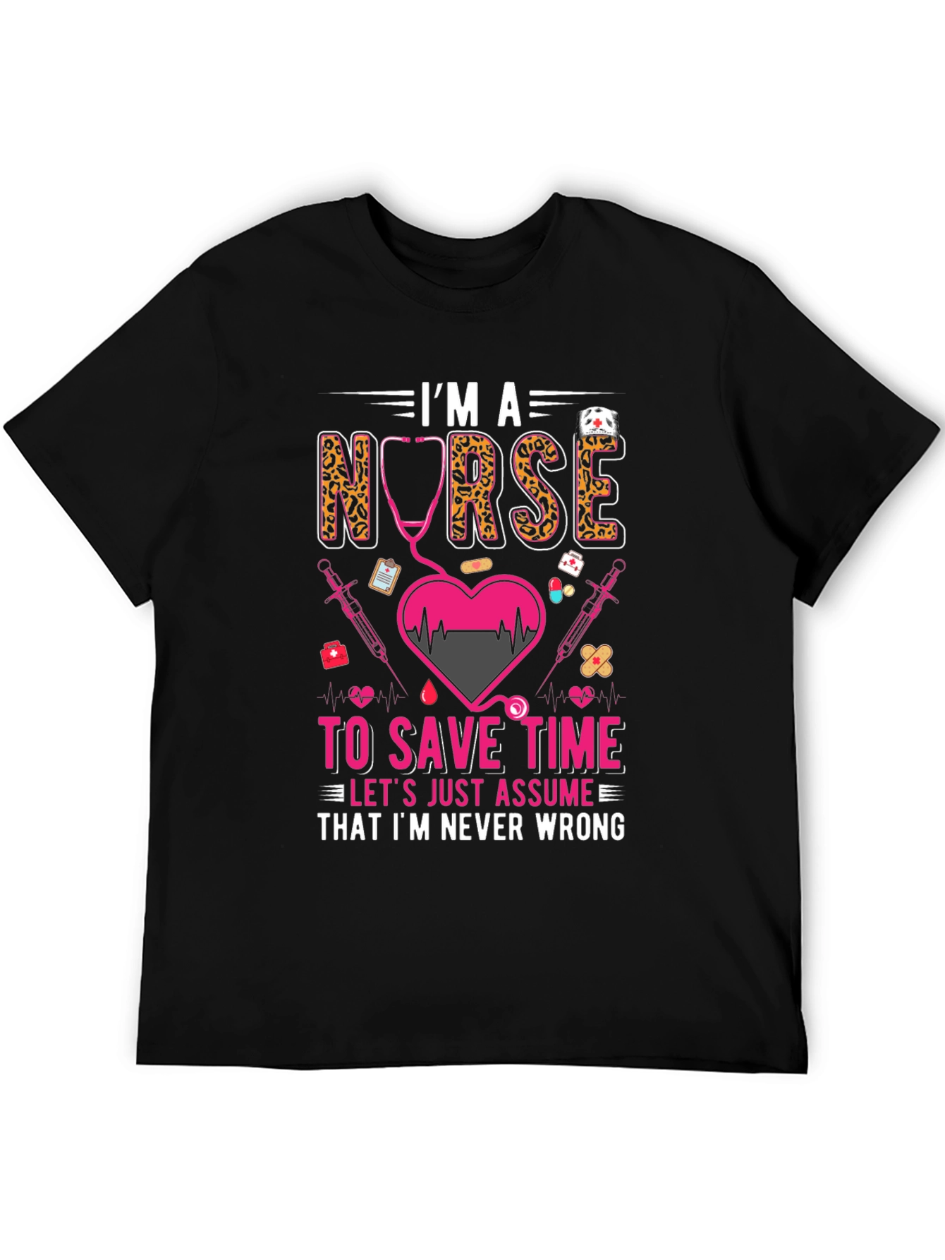 Im A Nurse Graphic T-Shirt