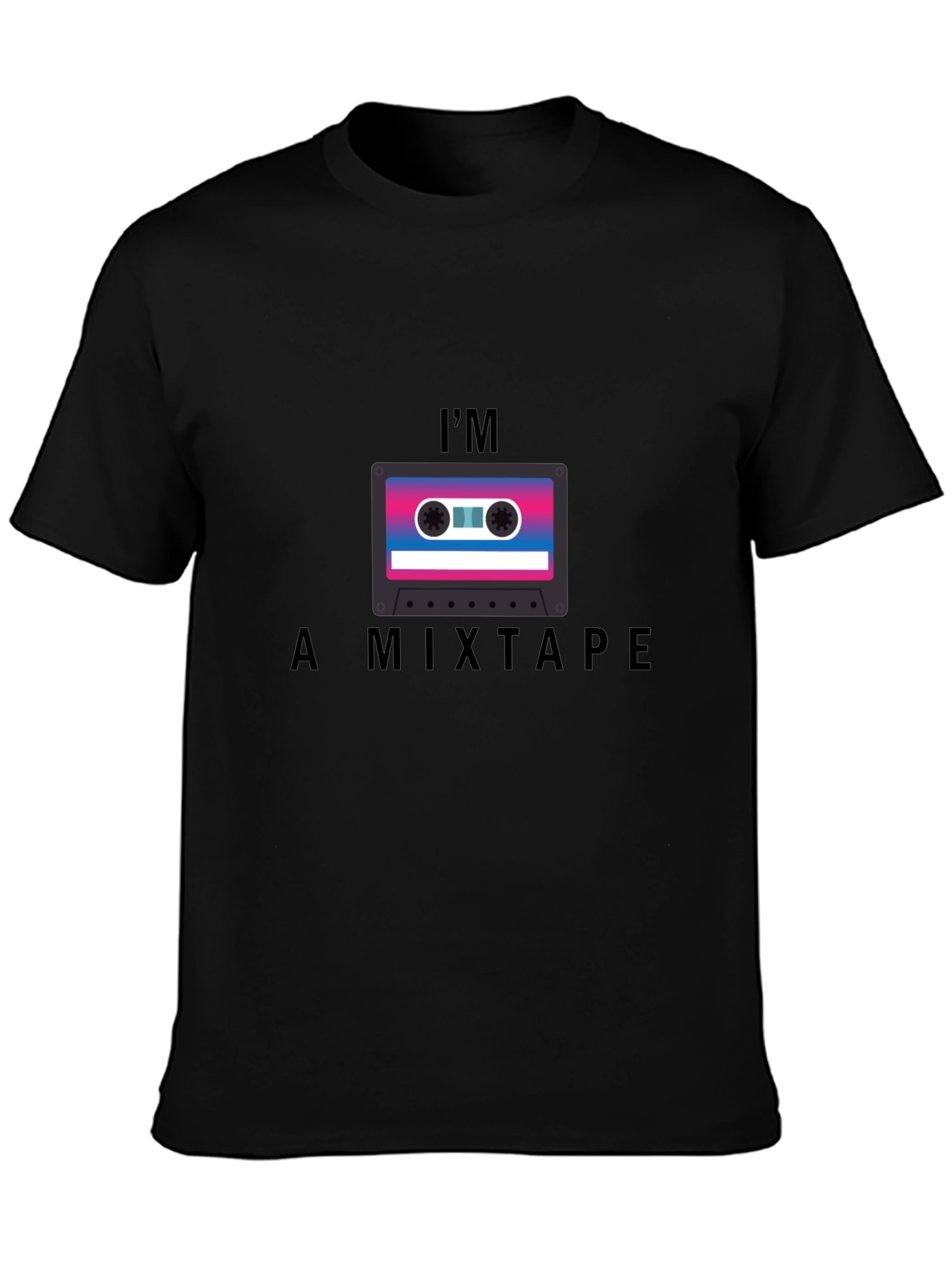 Im a Mixtape T-Shirt