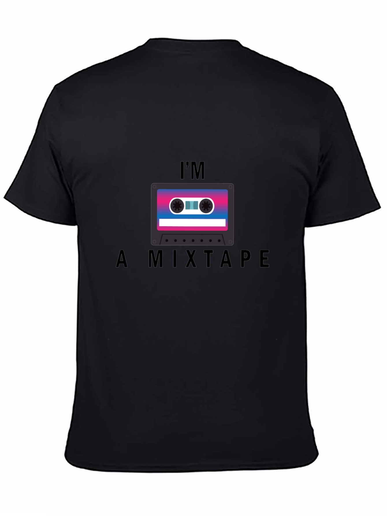 Im a Mixtape T-Shirt