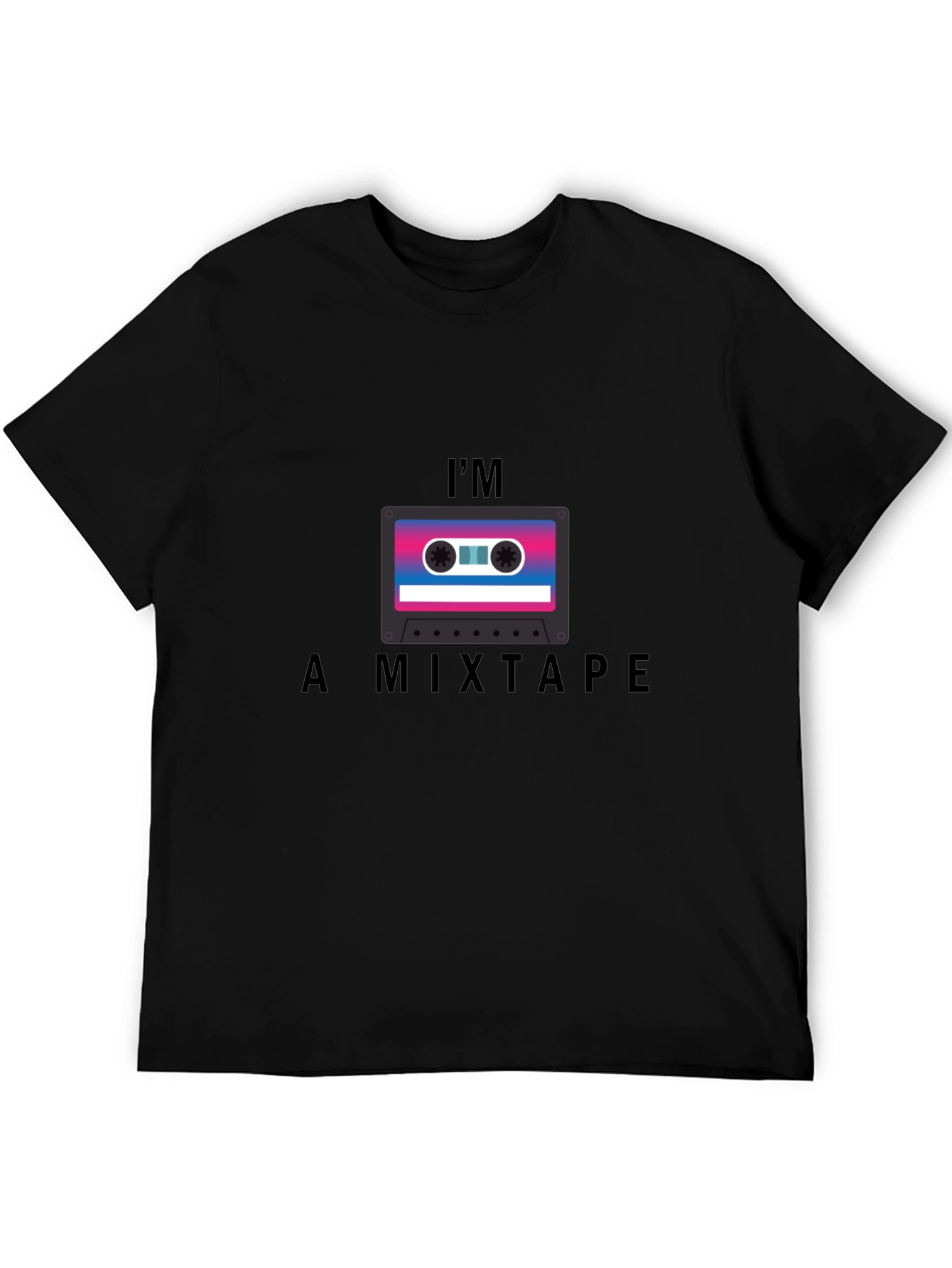 Im a Mixtape T-Shirt