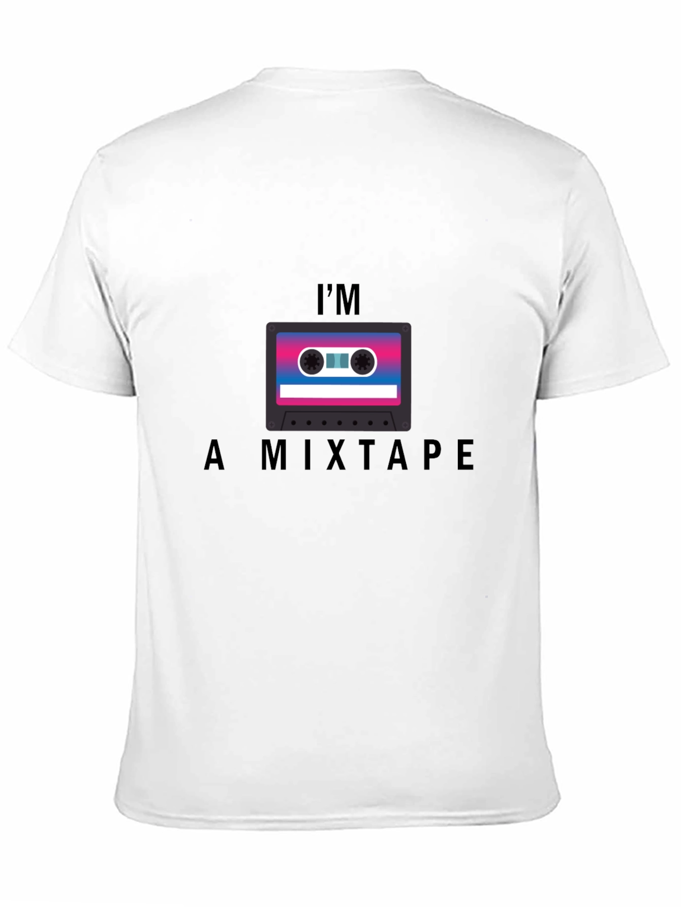 Im a Mixtape T-Shirt