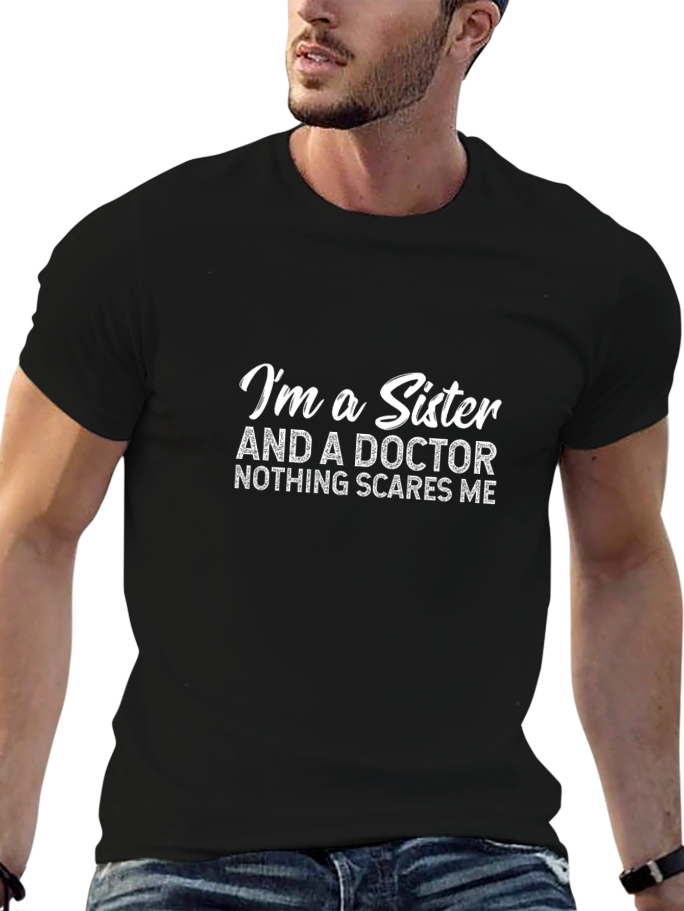 Im a Sister and a Doctor T-Shirt