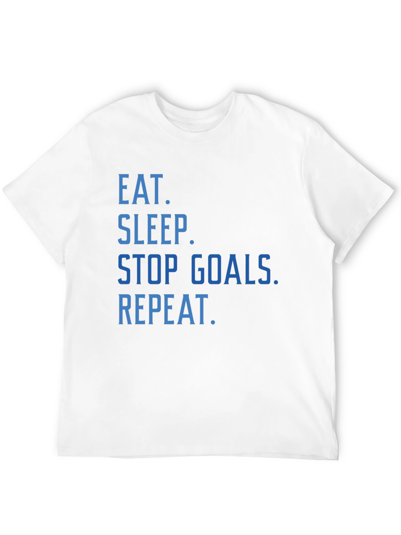 Eat Sleep Stop Goals Repeat T-Shirt