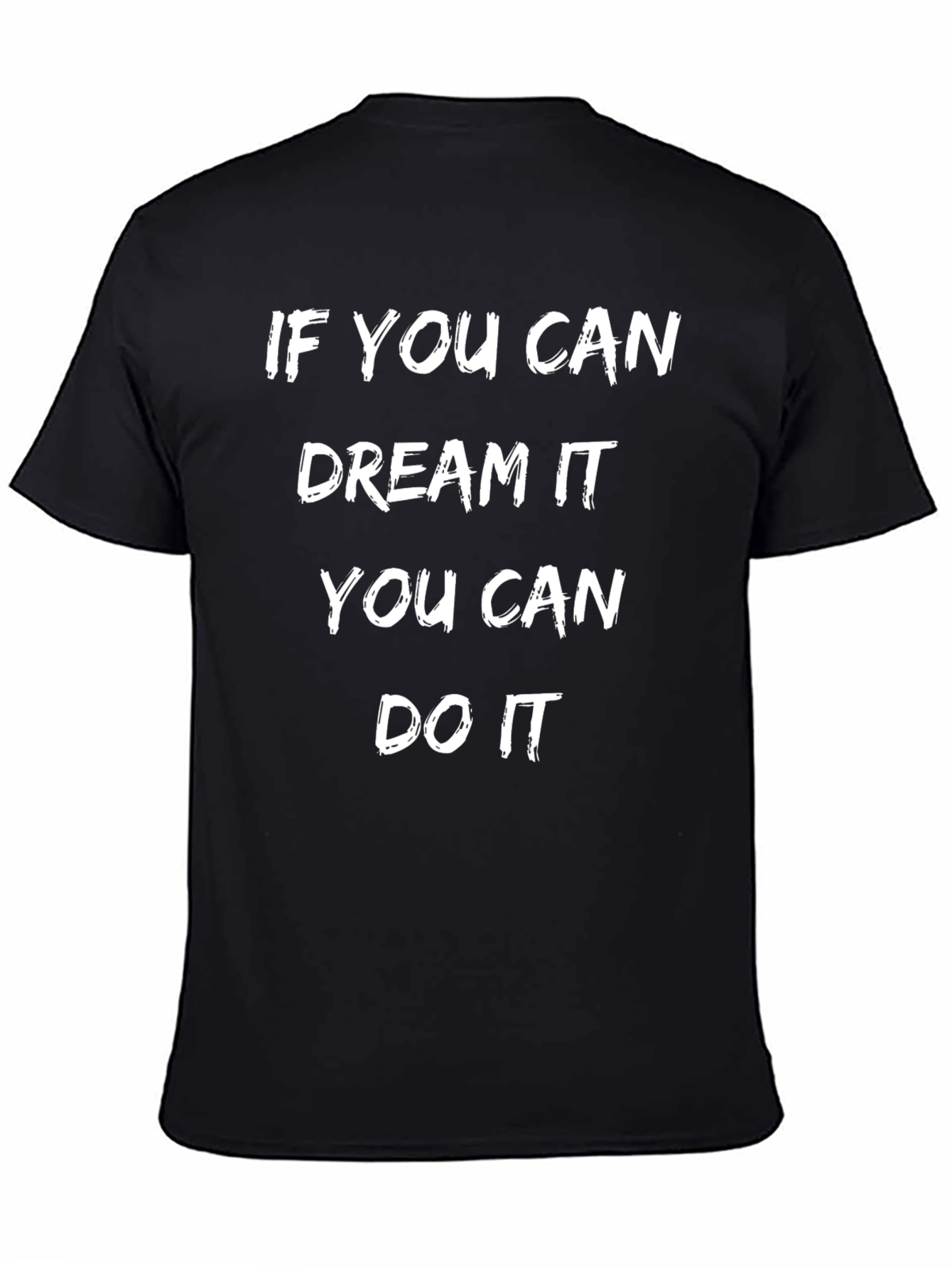 Dream It Do It T-Shirt - Motivational Design