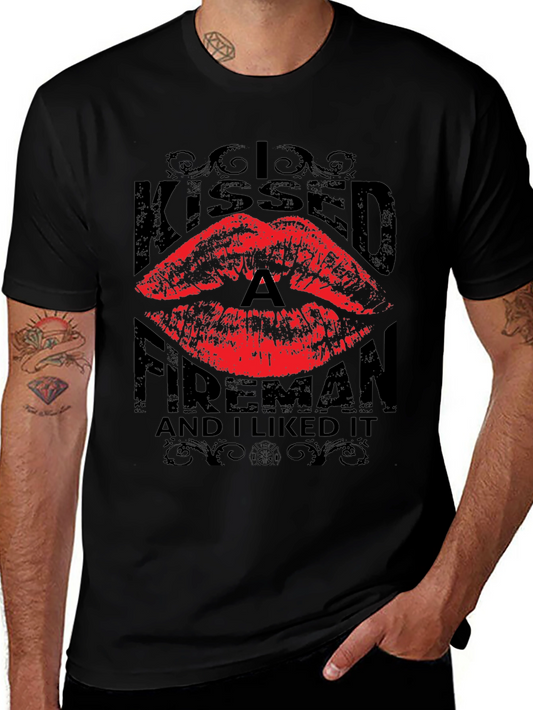 Kissed a Fireman T-Shirt - Novelty Graphic Tee