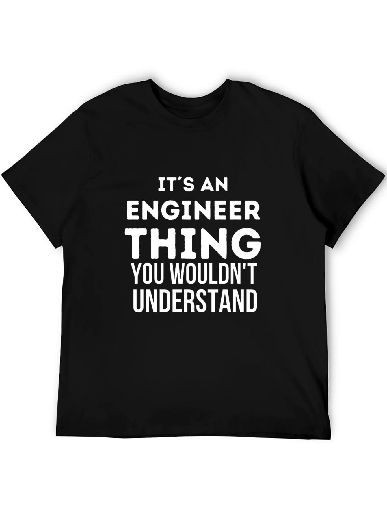 Engineer Thing Graphic T-Shirt - Funny Gift Idea