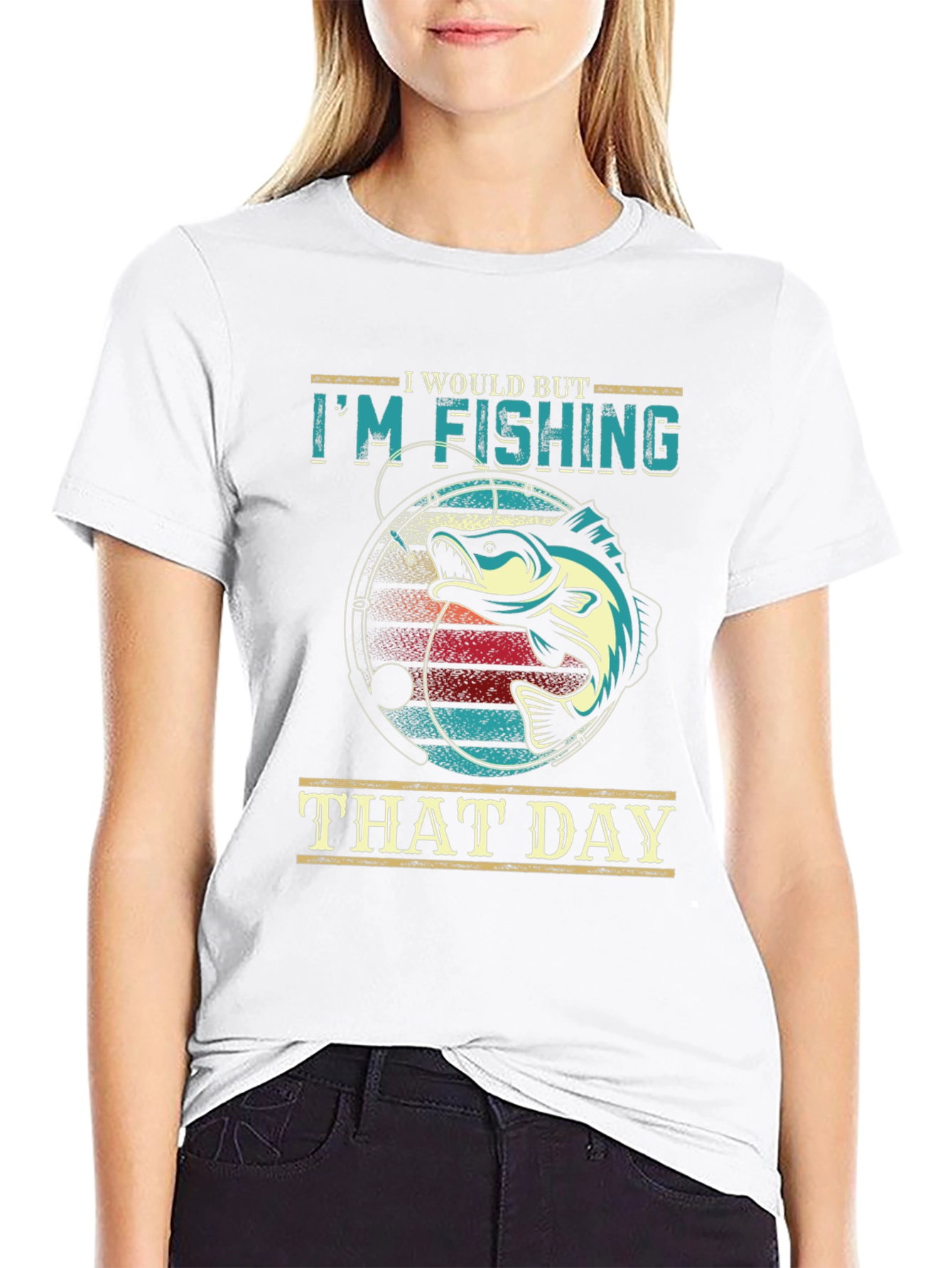 Im Fishing That Day T-Shirt