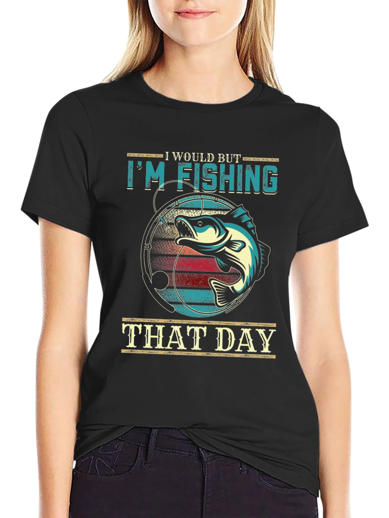 Im Fishing That Day T-Shirt