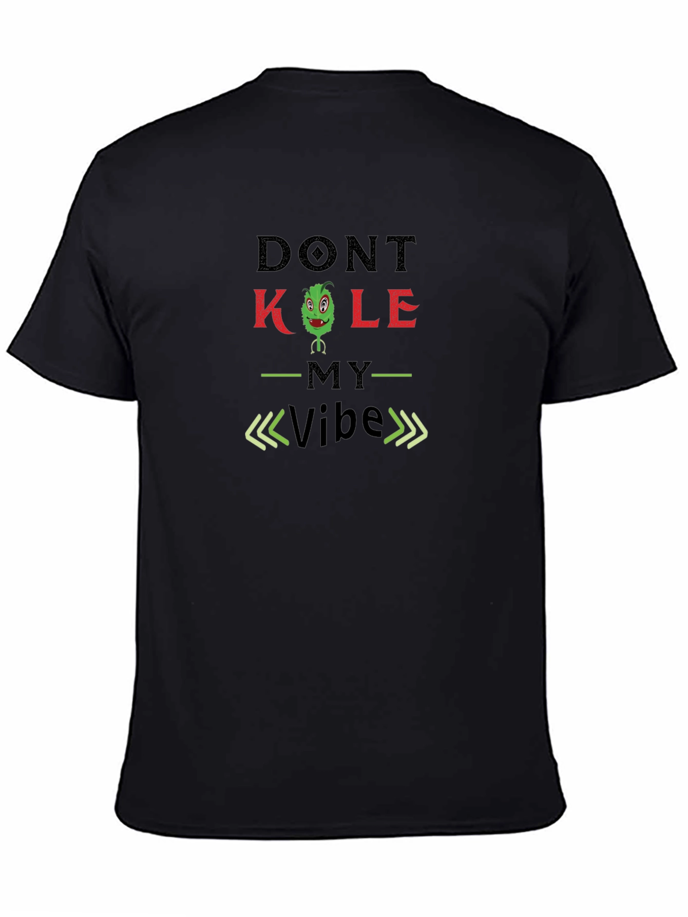 Dont Kale My Vibe T-Shirt