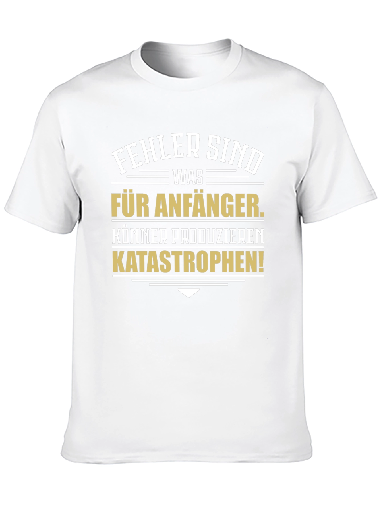 Humorous German T-Shirt: Beginner Errors Expert Catastrophes!