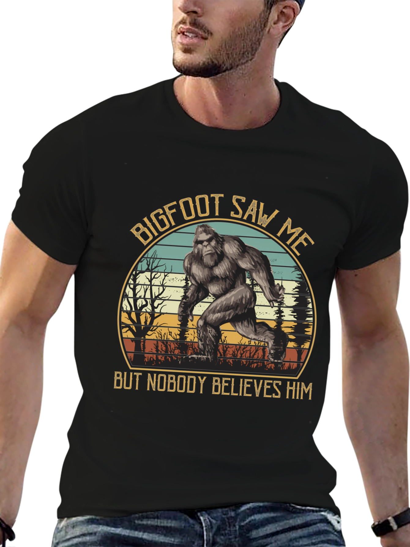 Bigfoot Saw Me T-Shirt - Believe Him!